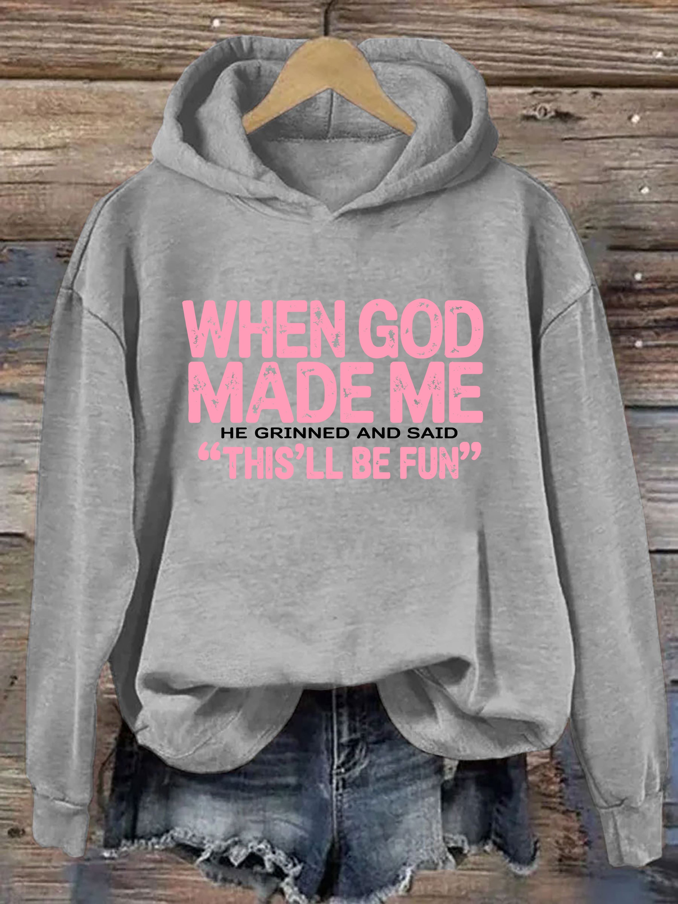 When God Made Me Hoodie