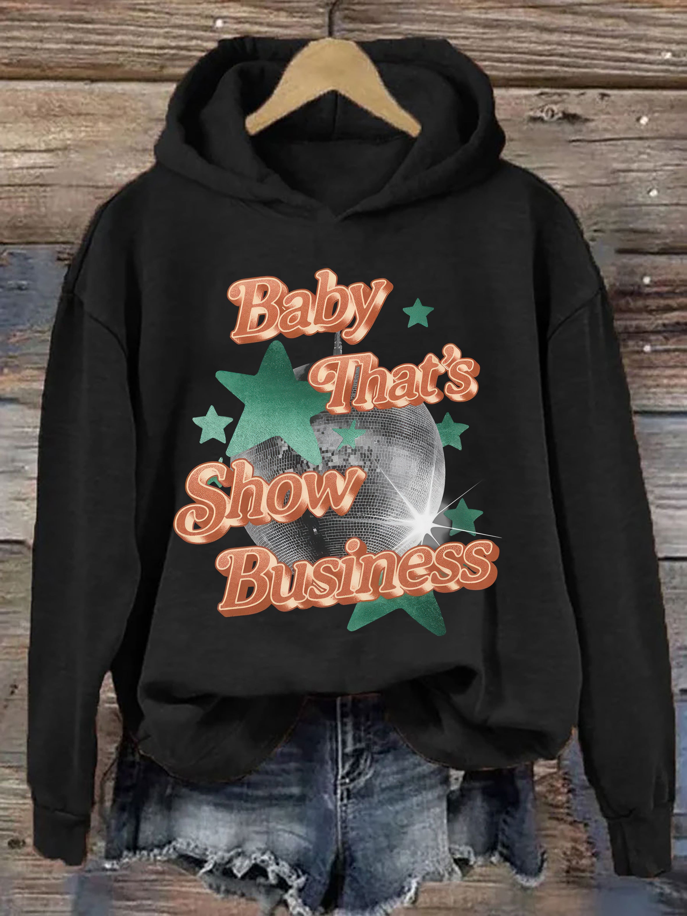 Baby That's Show Business Hoodie