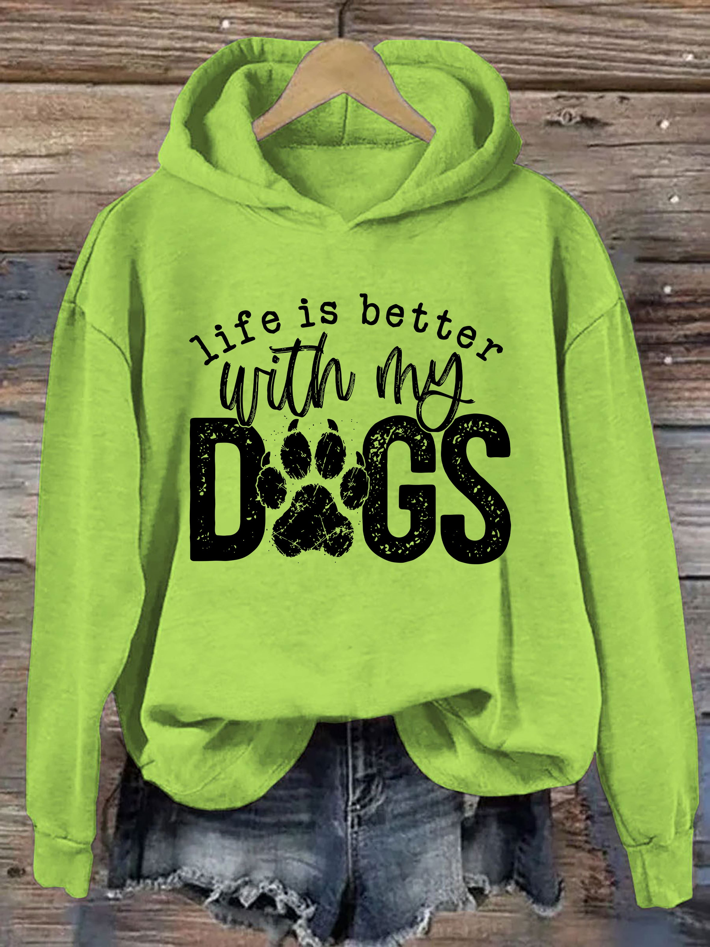 Life Is Better With My Dogs Hoodie