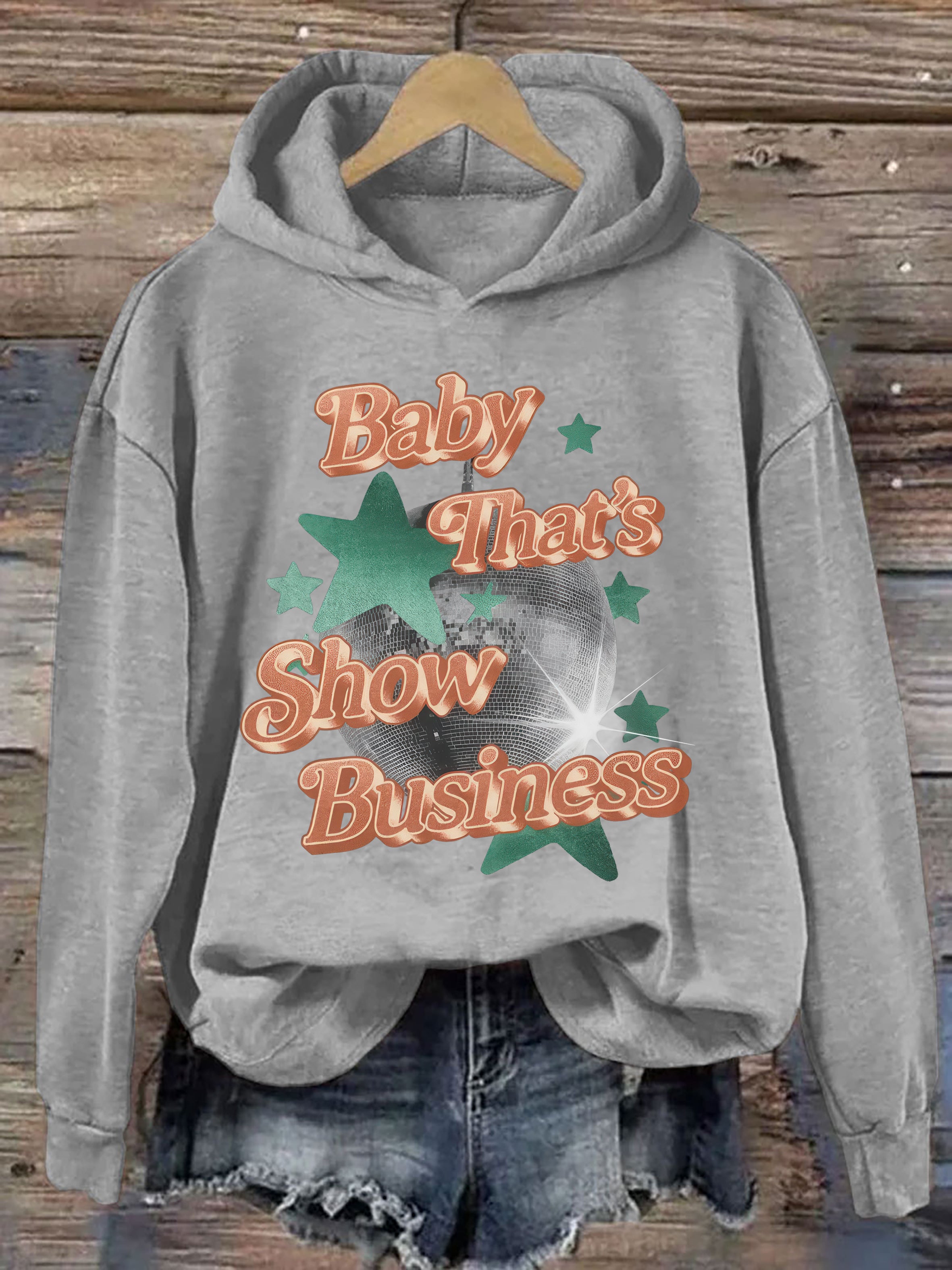 Baby That's Show Business Hoodie