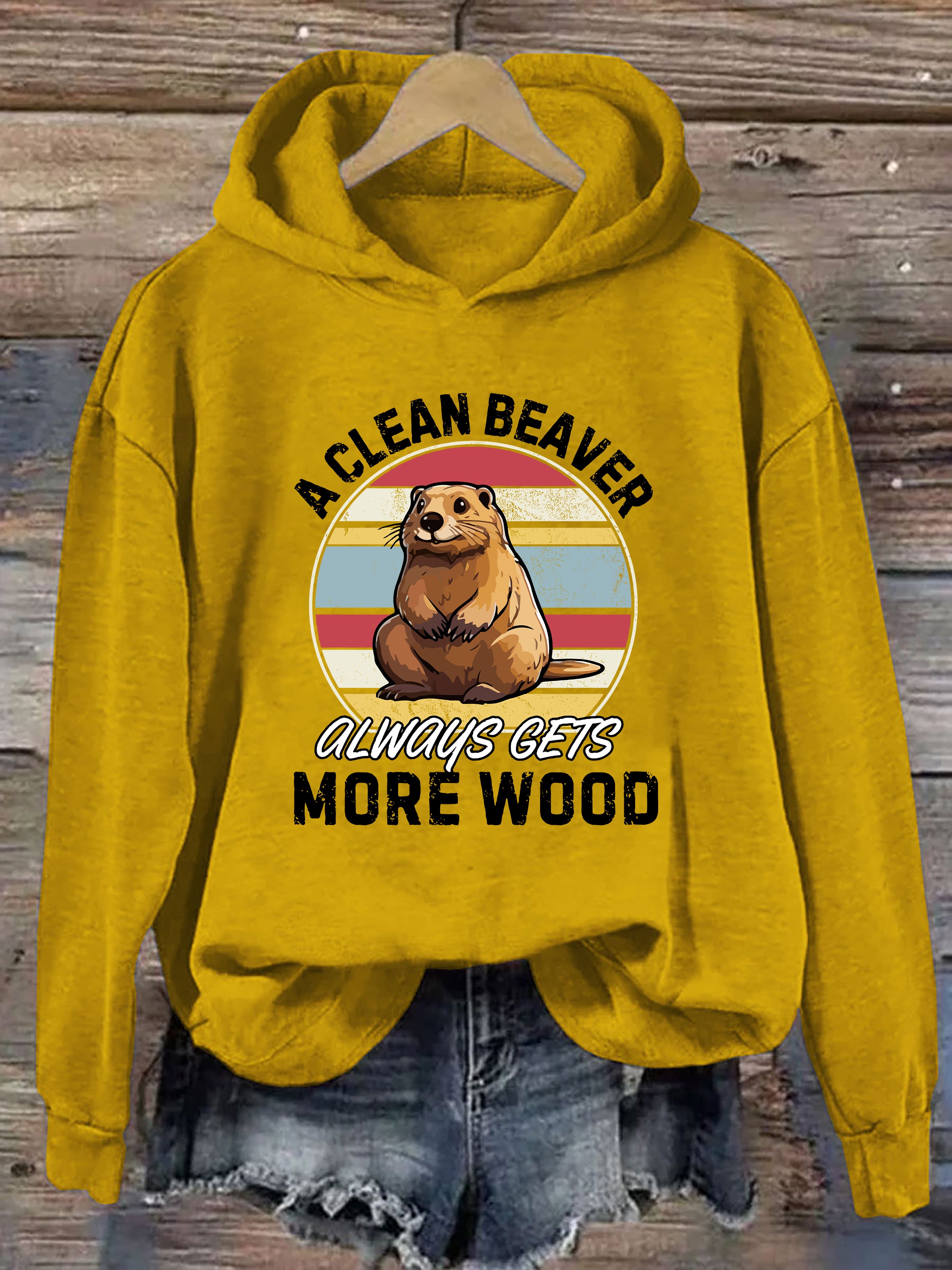 A Clean Beaver Always Gets More Wood Hoodie