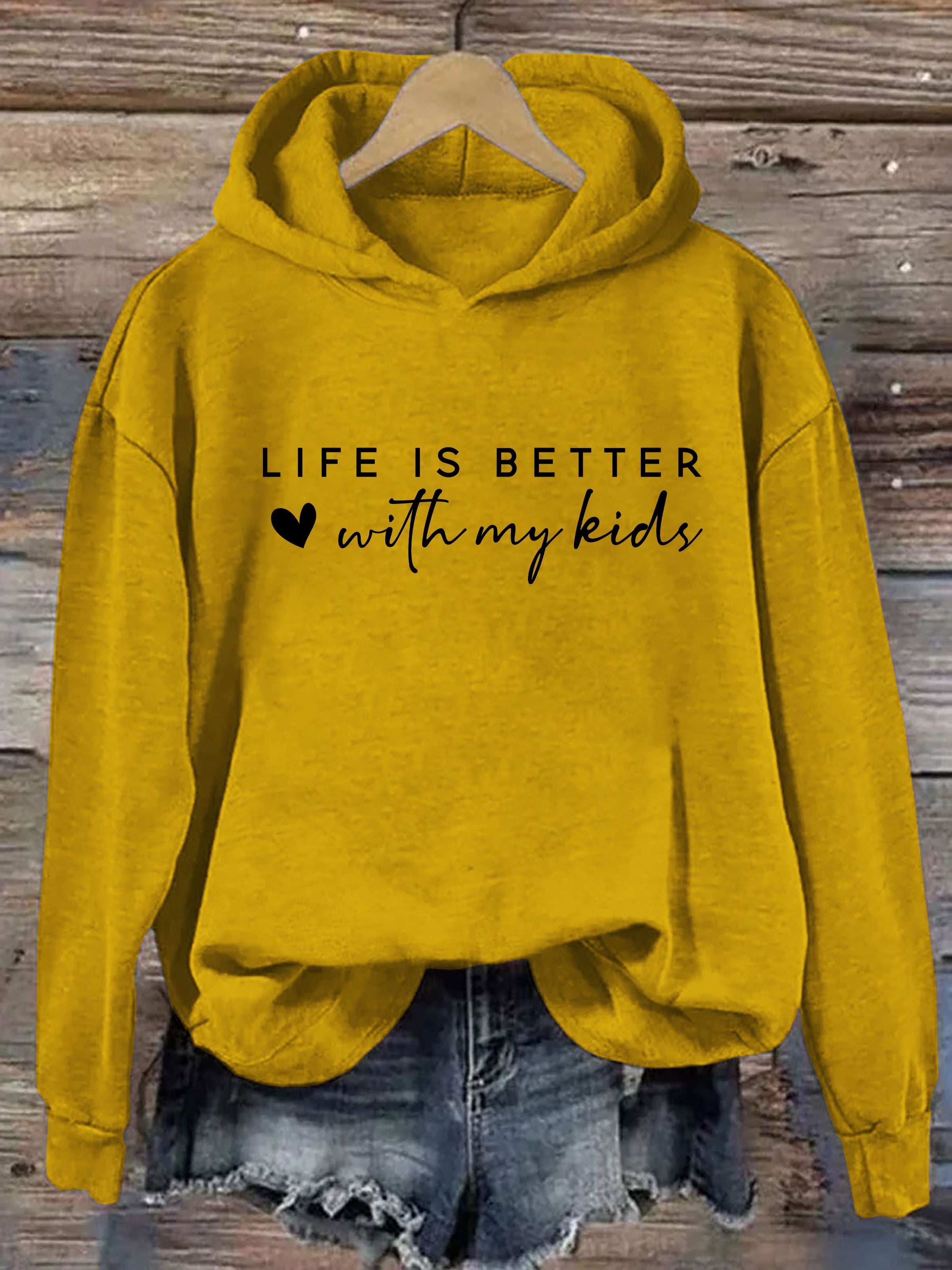 Life is Better With My Kids Hoodie
