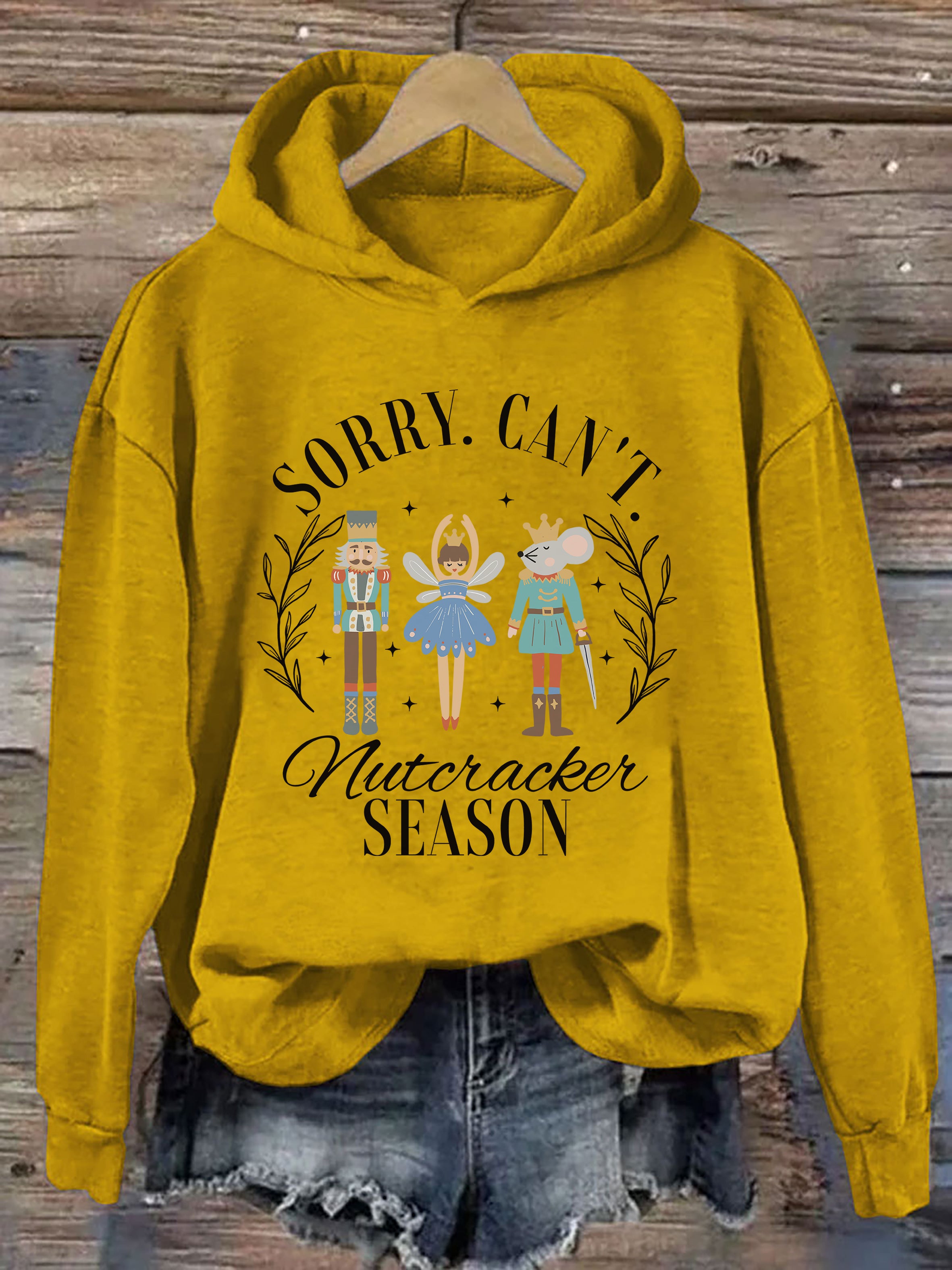 Sorry Can't Nutcracker Season Hoodie