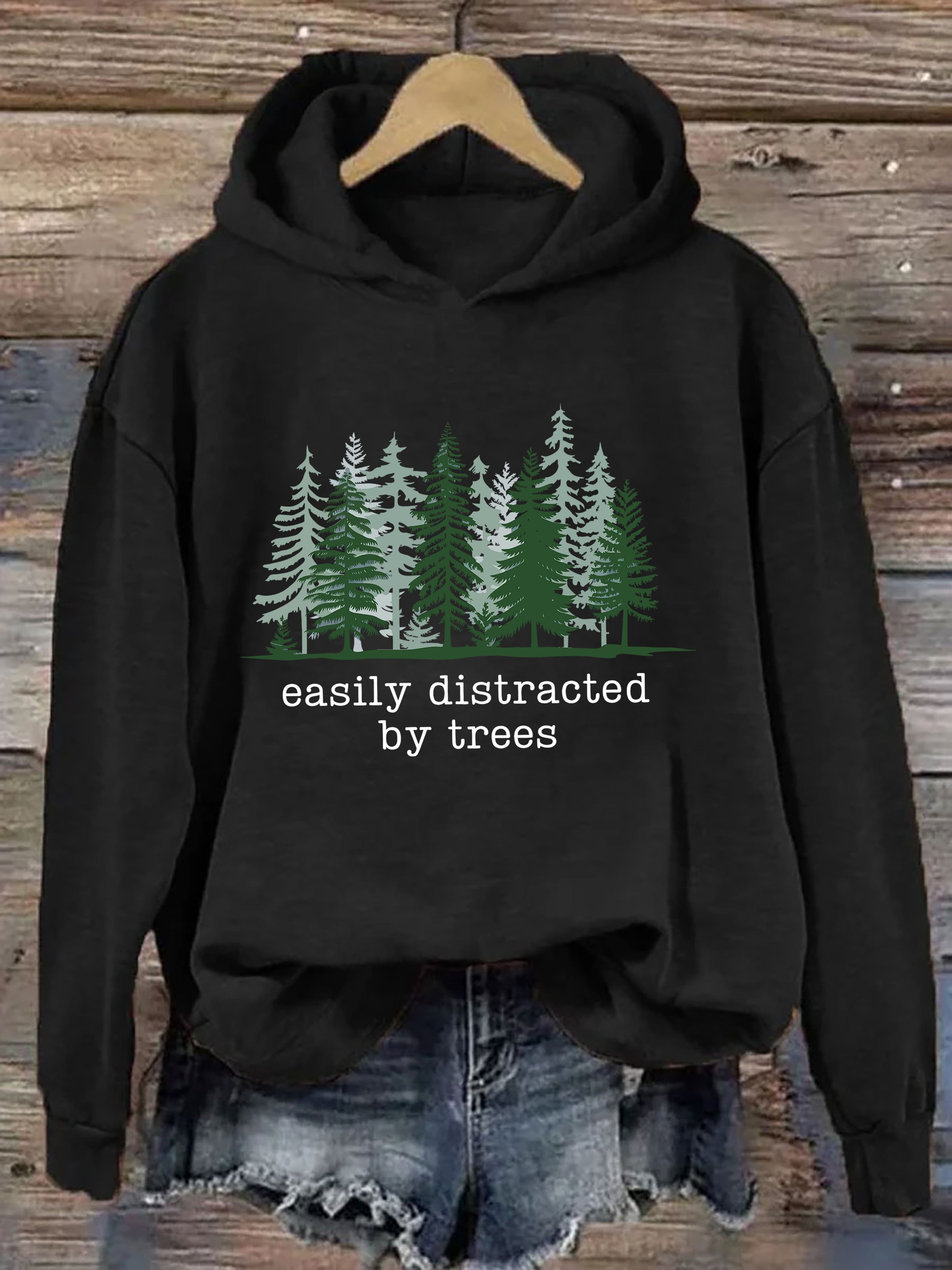 Easily Distracted By Trees Hoodie