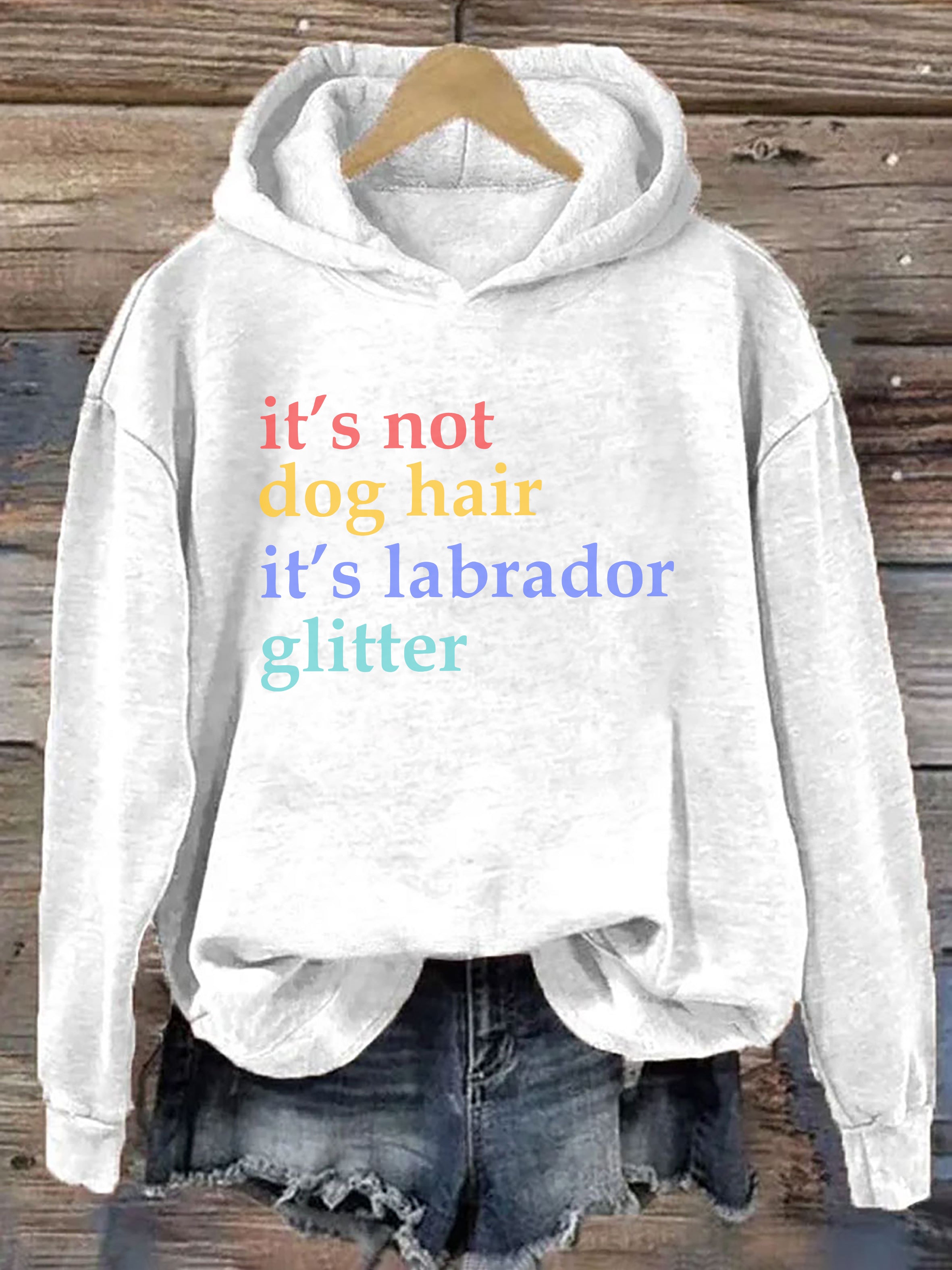 It's Not Dog Hair It's A Labrador Glitter Hoodie