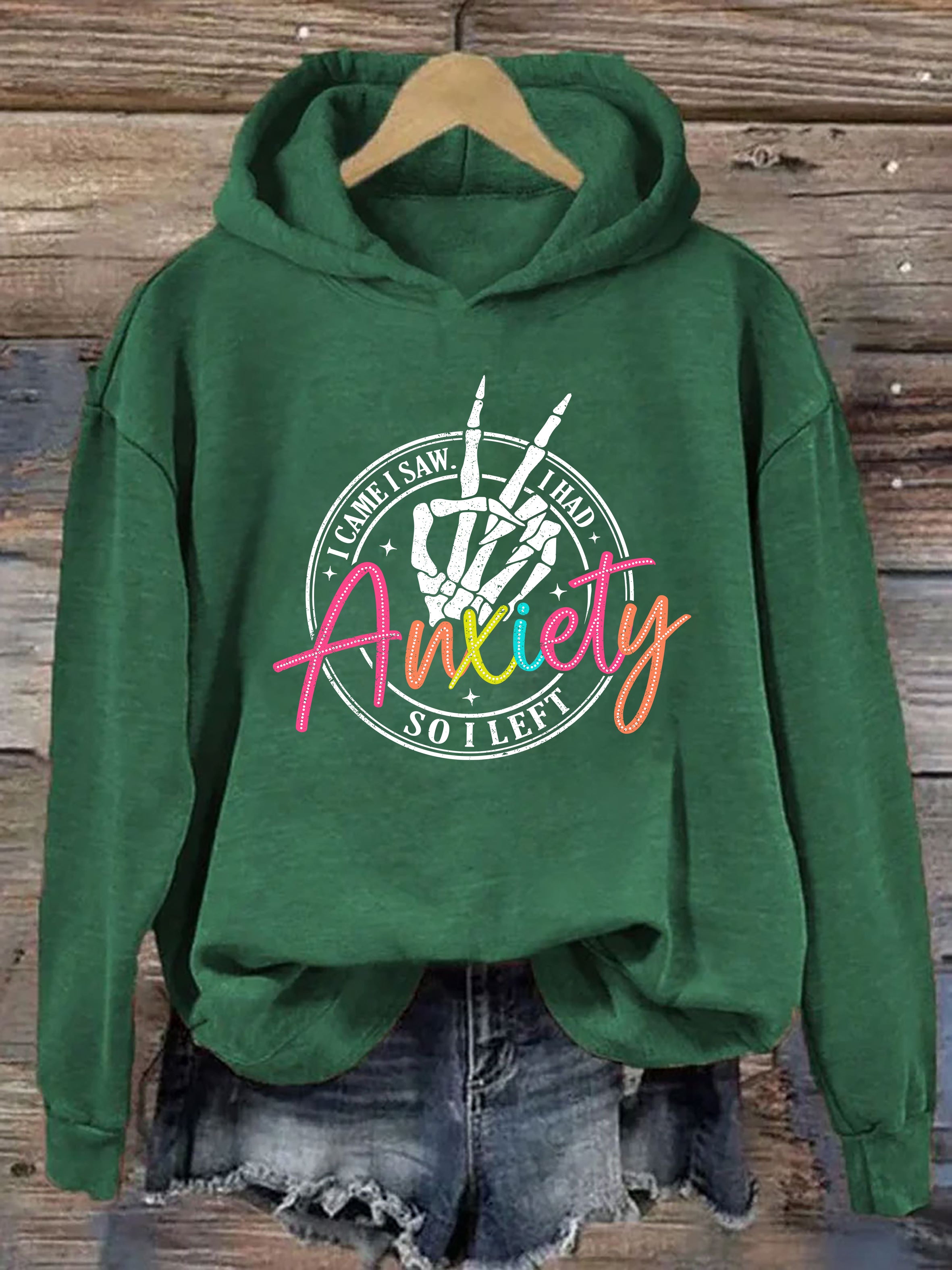 I Came I Saw I Had Anxiety So I Left Hoodie