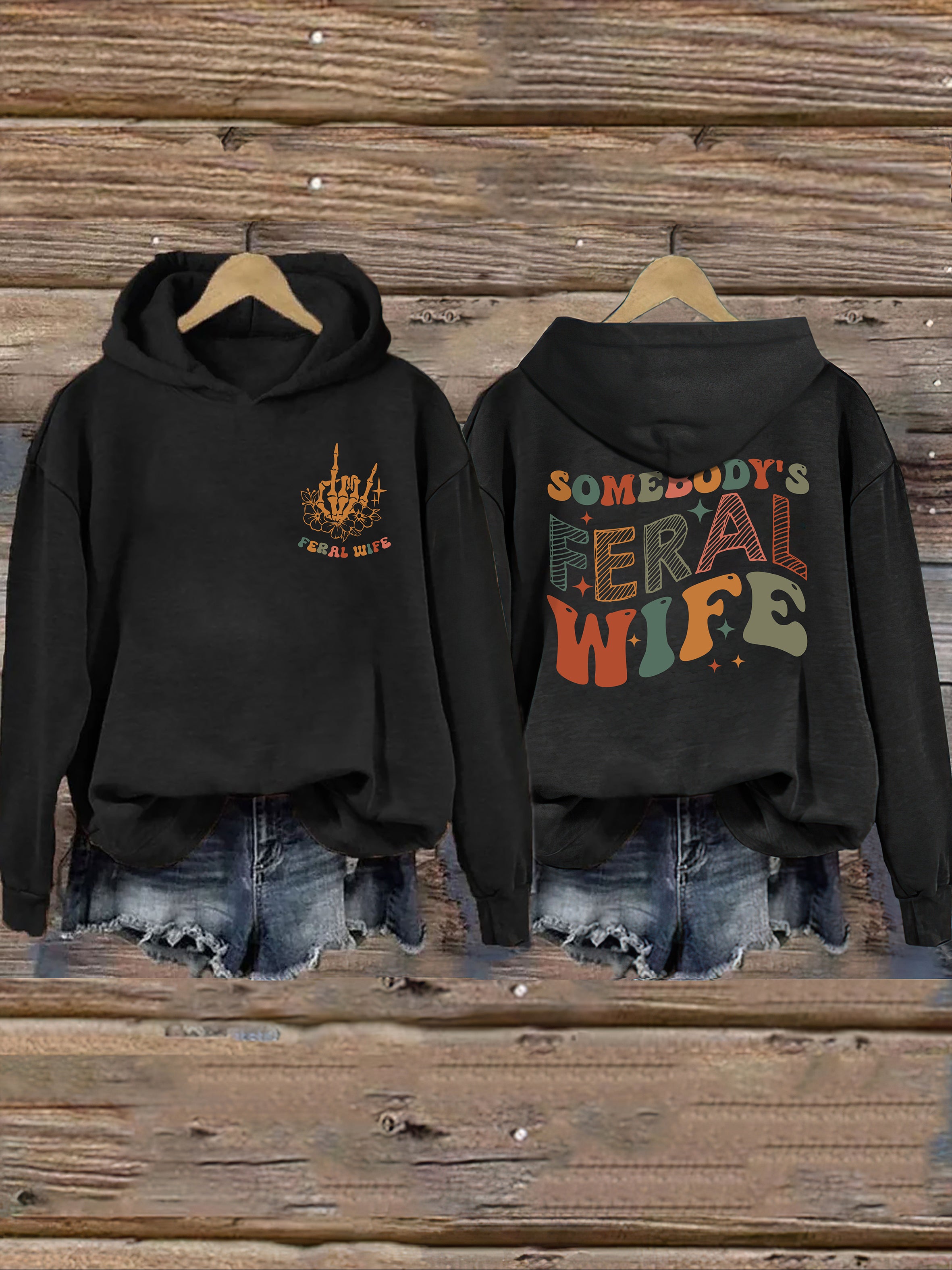 Somebody's Feral Wife Hoodie