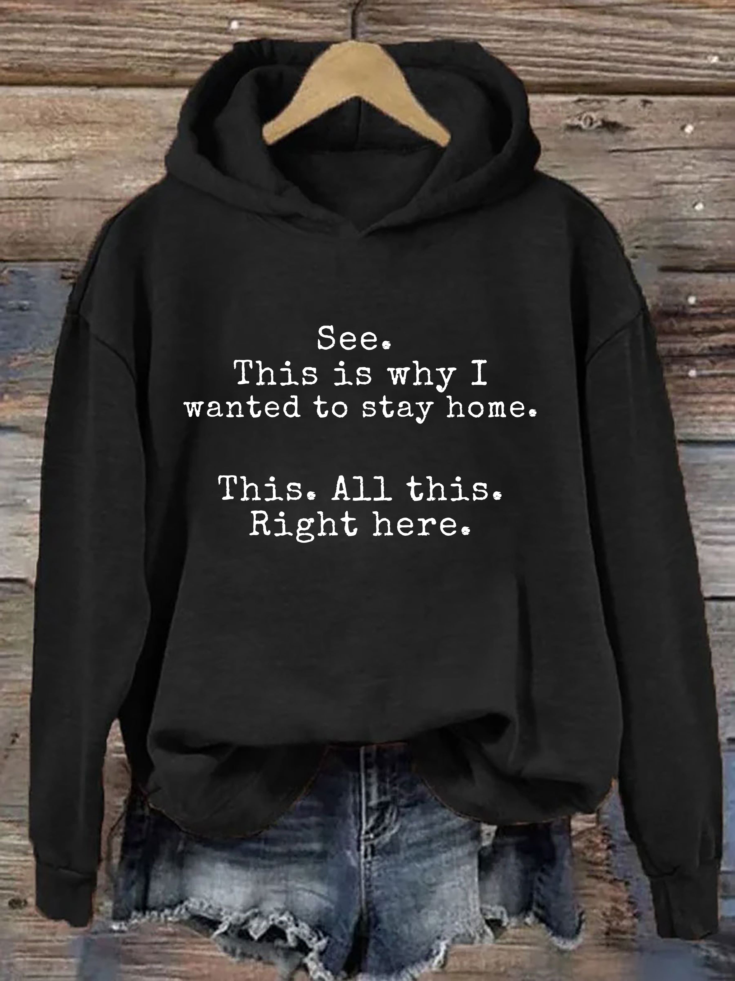 See This Is Why I Wanted To Stay Home This All This Right Here Hoodie