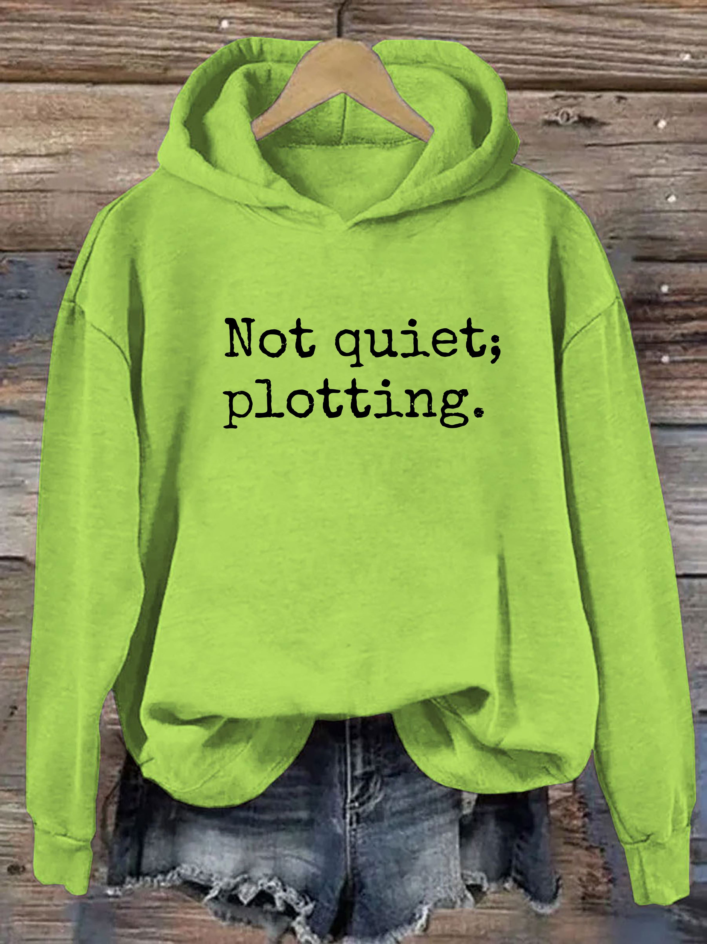 Not Quiet Plotting Hoodie