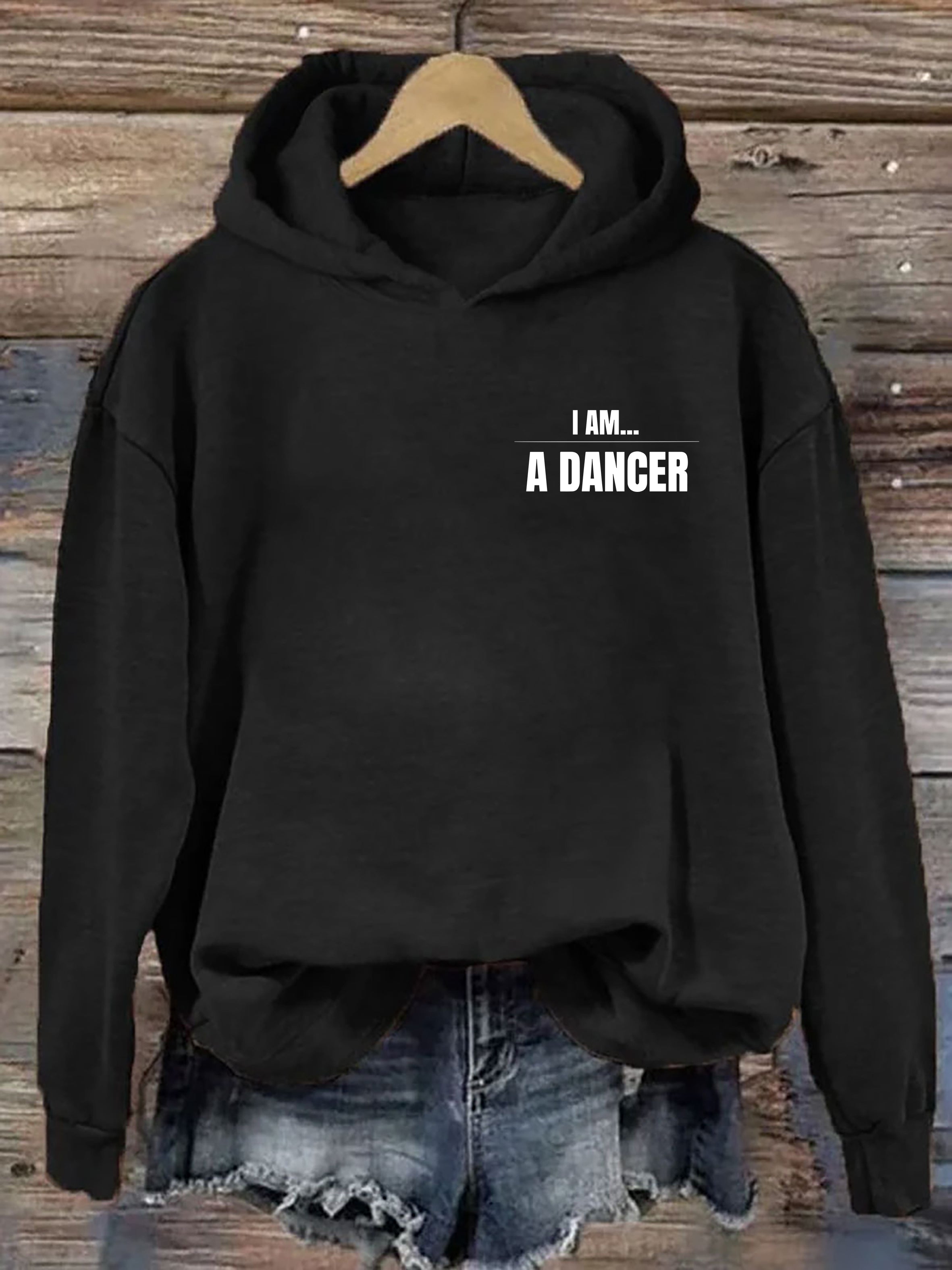 I Am A Dancer Hoodie
