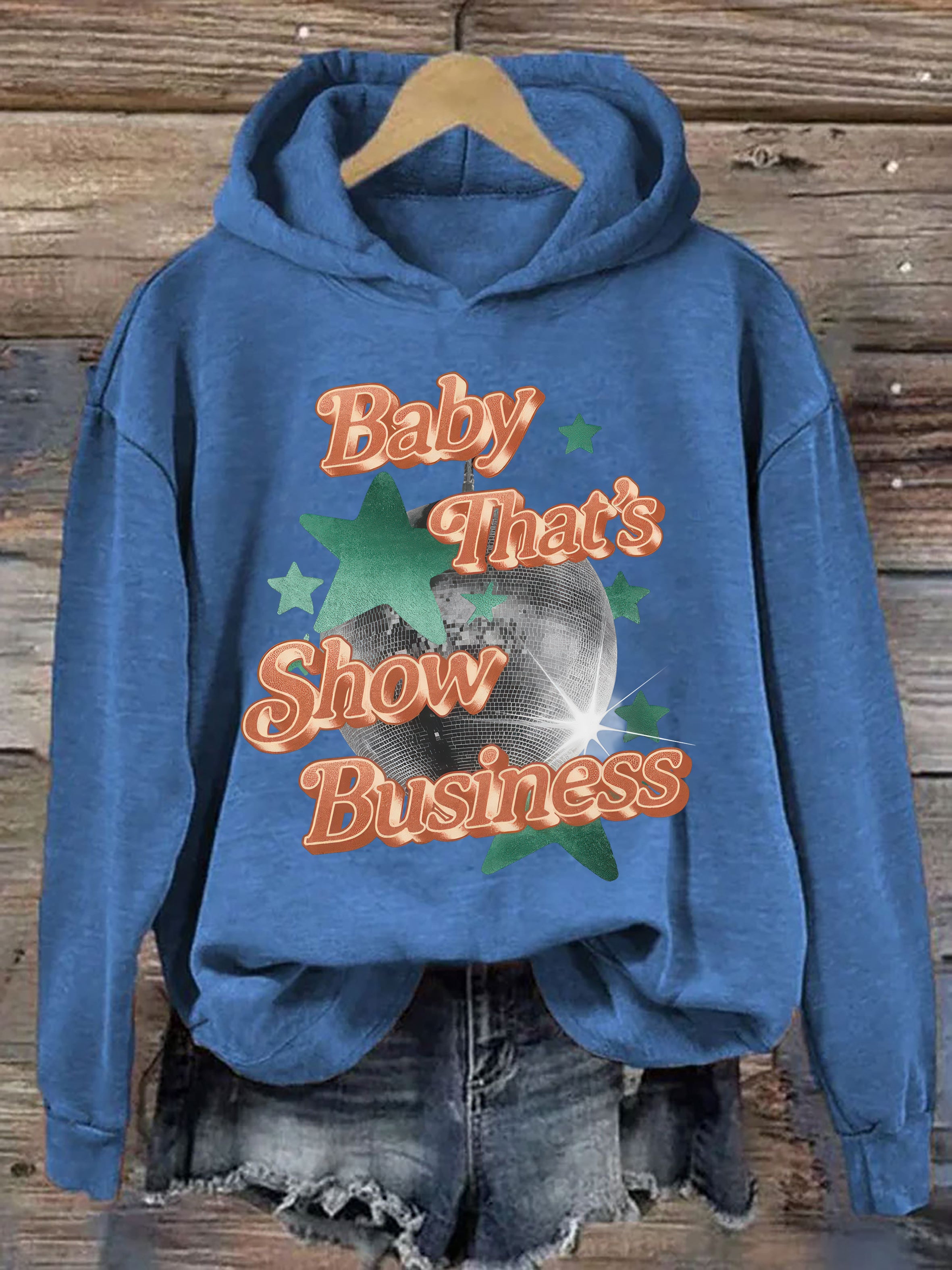 Baby That's Show Business Hoodie