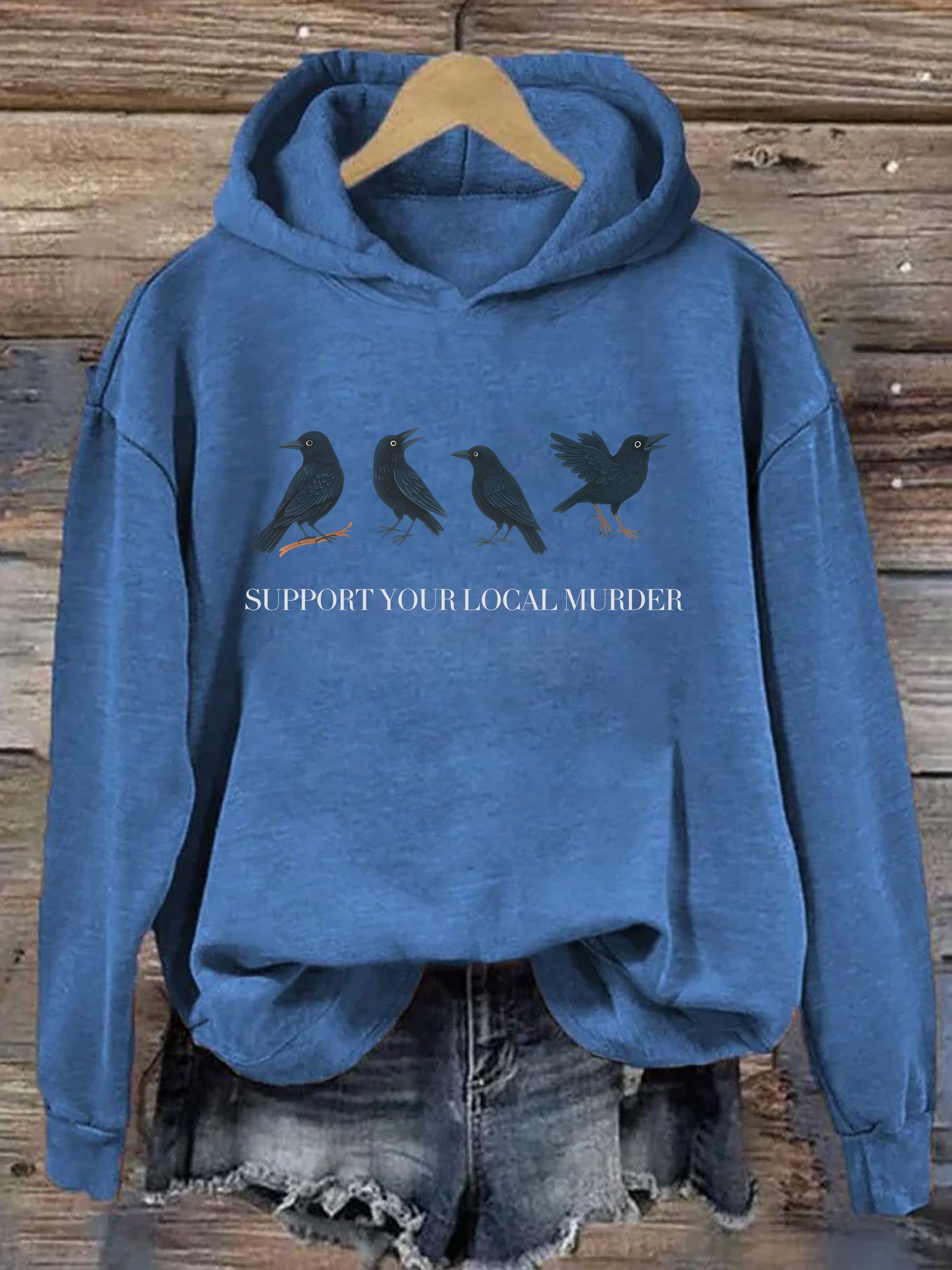 Support Your Local Murder Hoodie