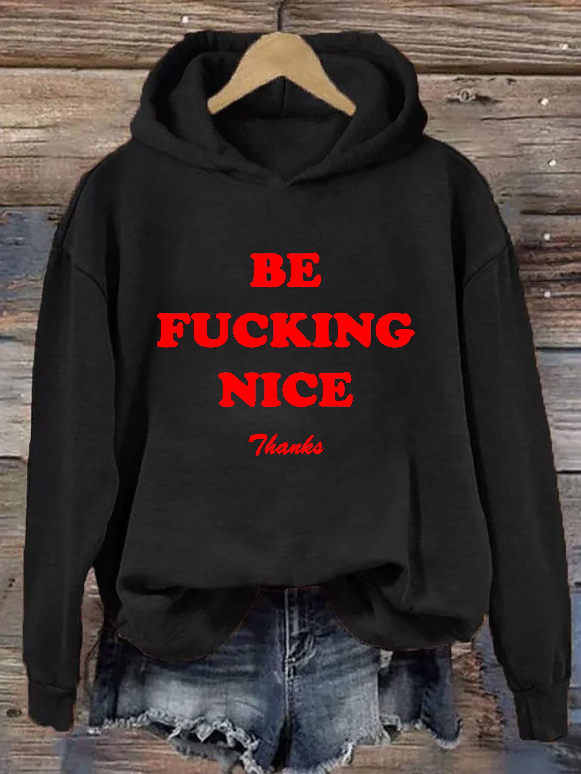 Be Nice Hoodie