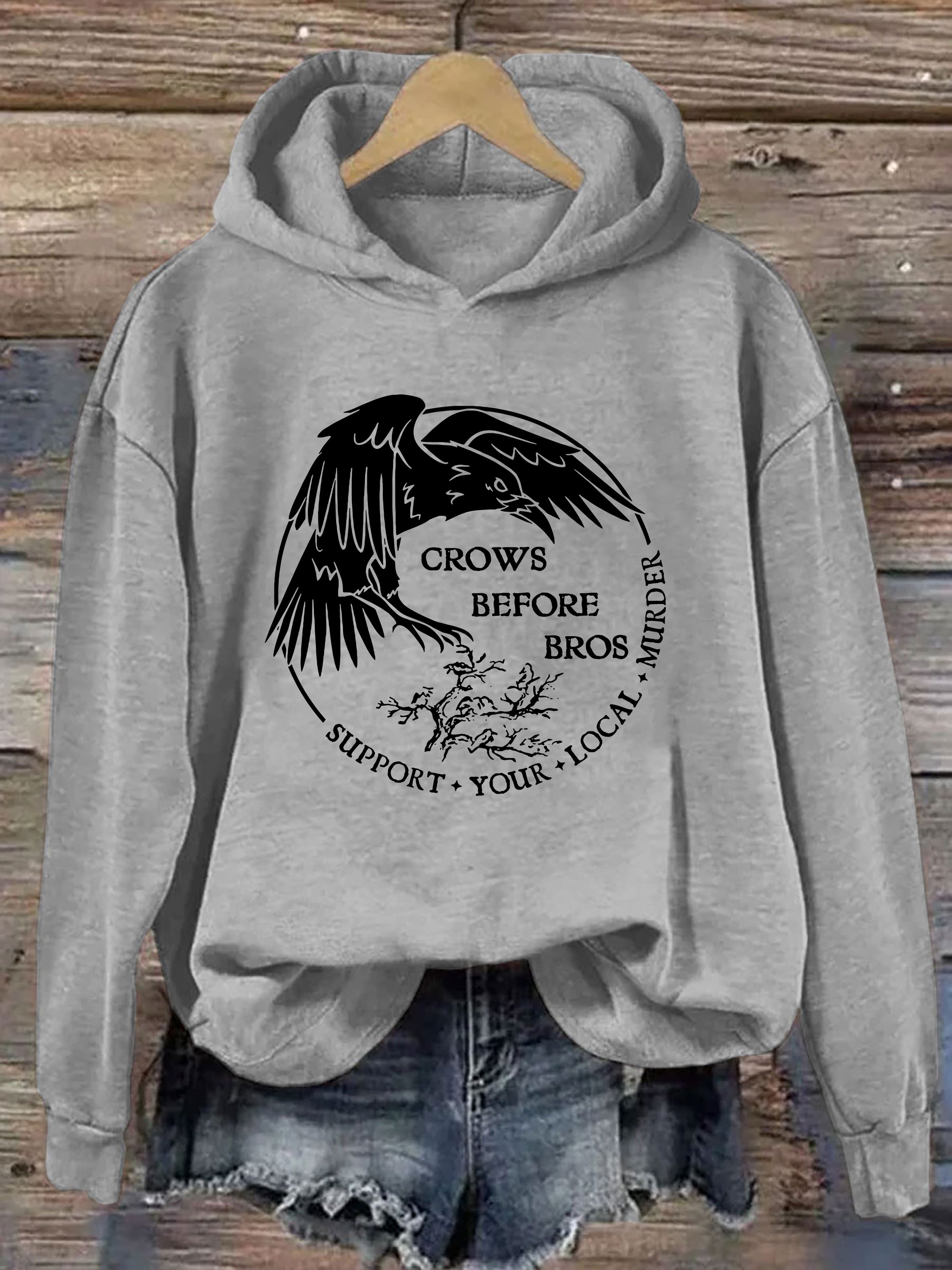 Crows Before Bros Support Your Local Murder Hoodie