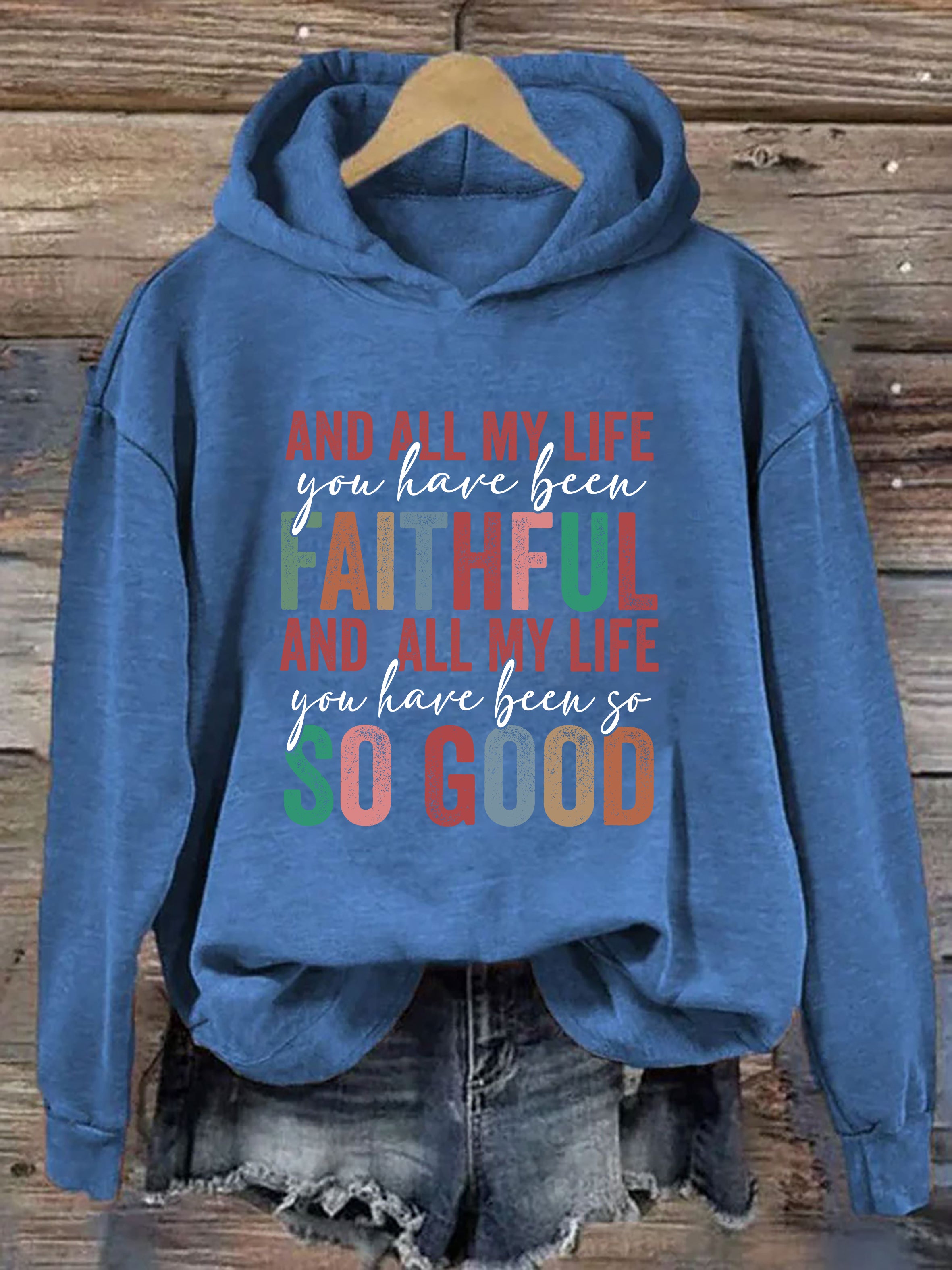 All My Life Faithful Hoodie
