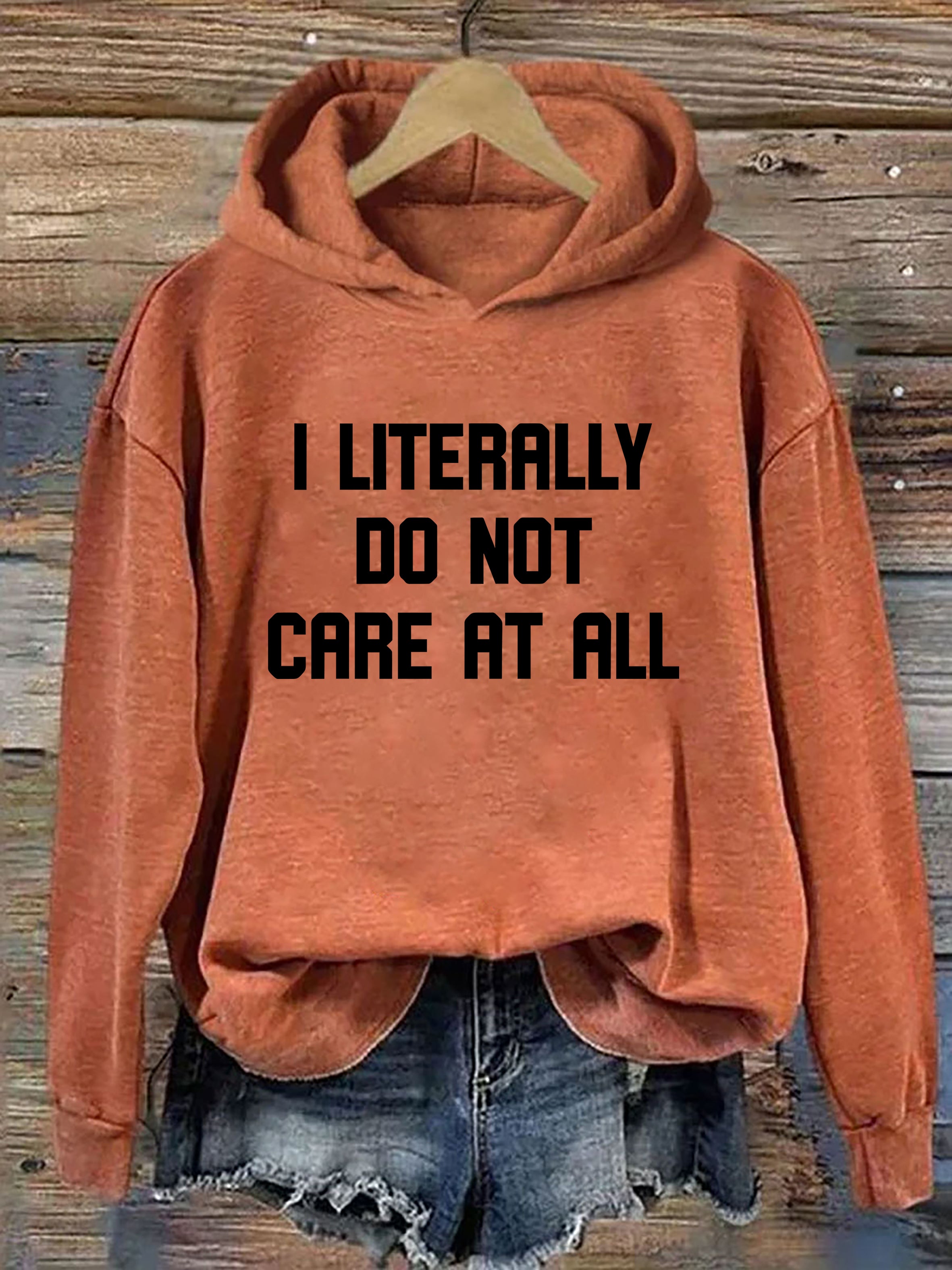I Literally Do Not Care Hoodie