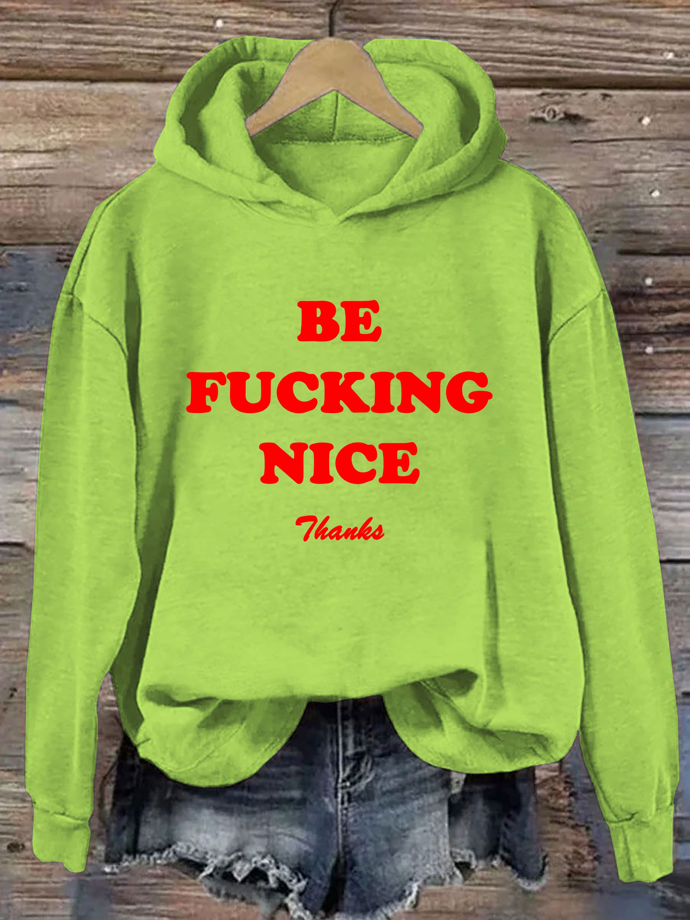 Be Nice Hoodie