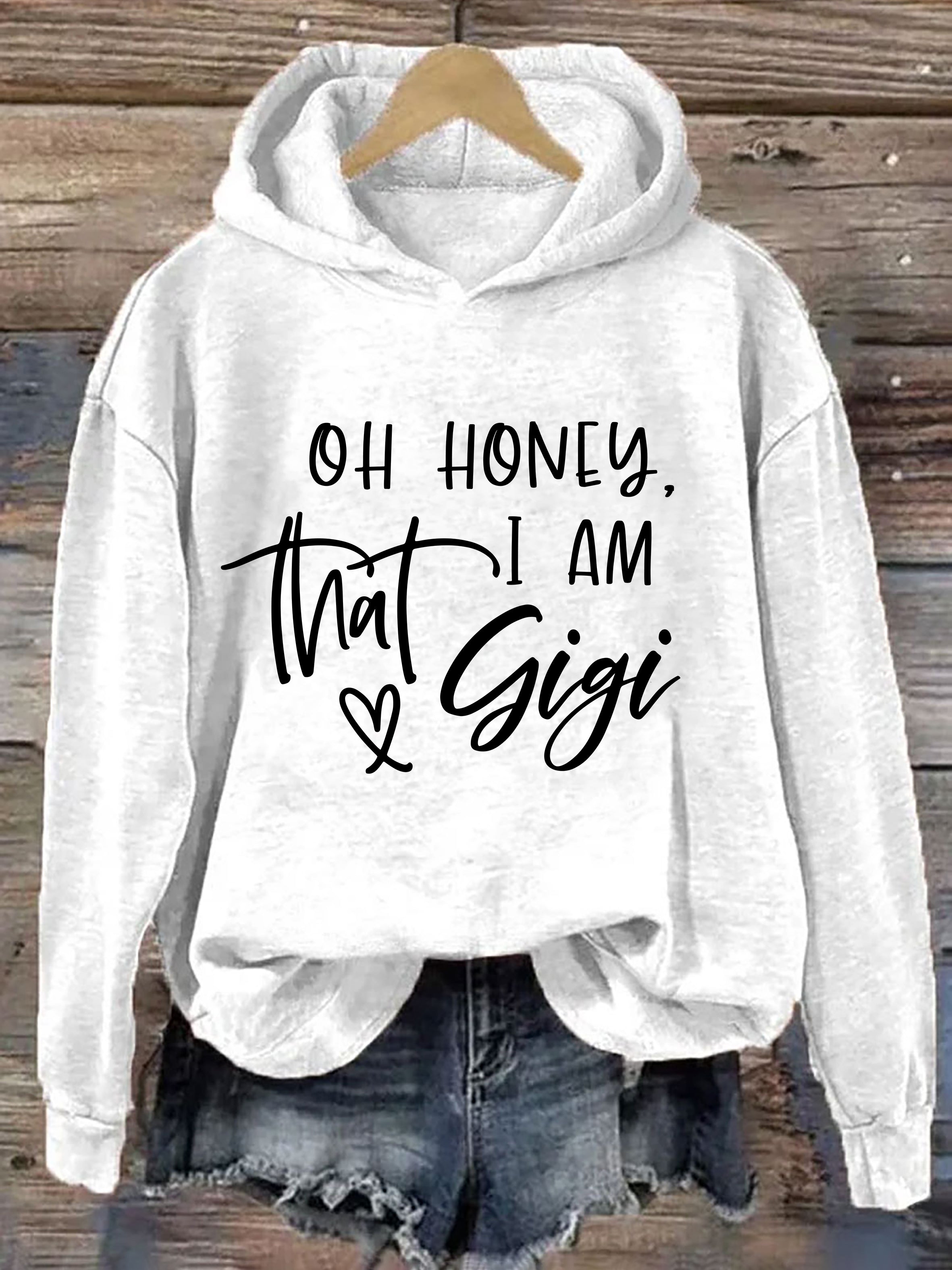 Oh Honey I'm That Gigi Hoodie
