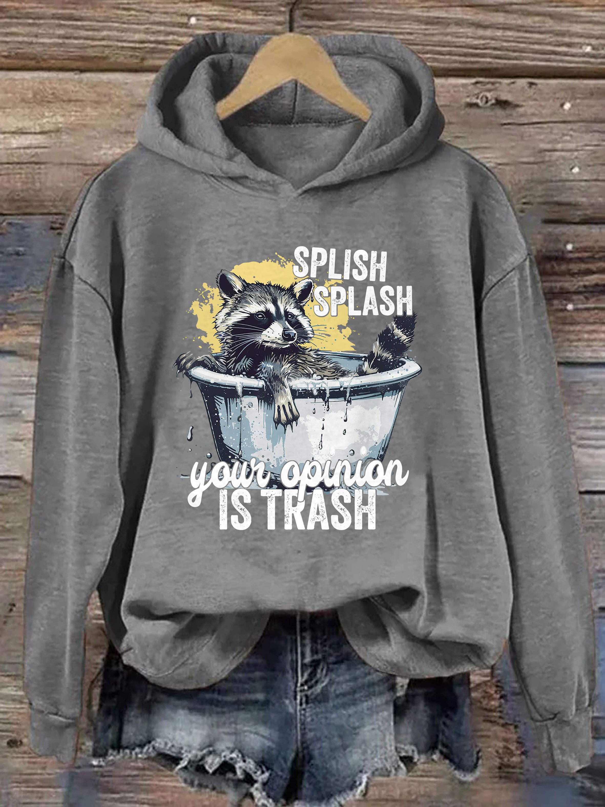 Splash Splash Your Opinion Is Trash Hoodie