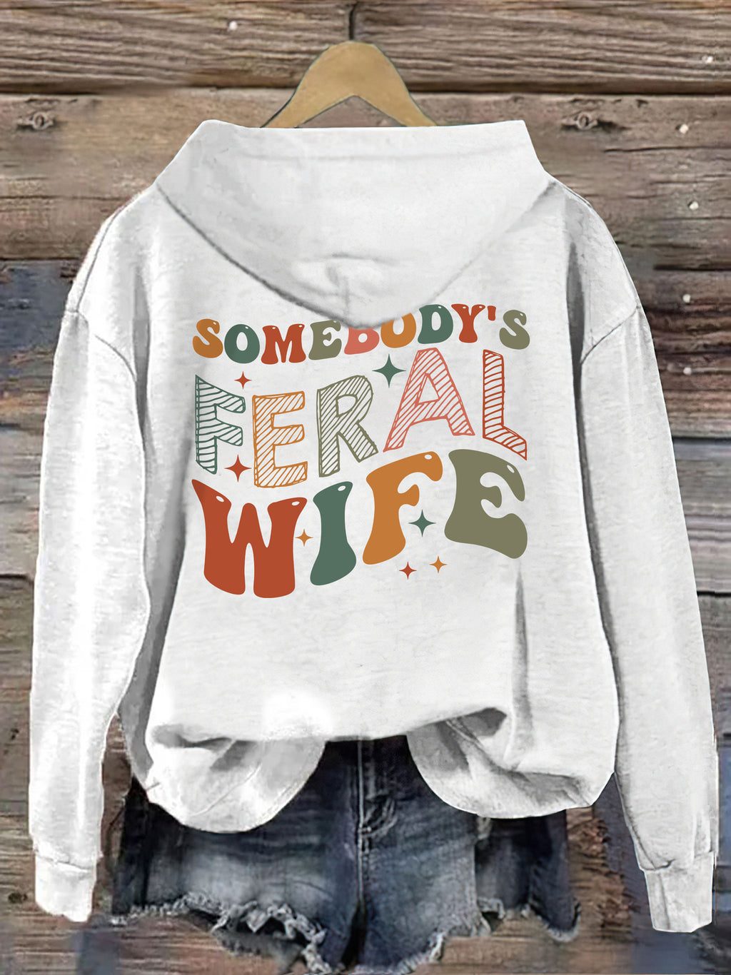 Somebody's Feral Wife Hoodie