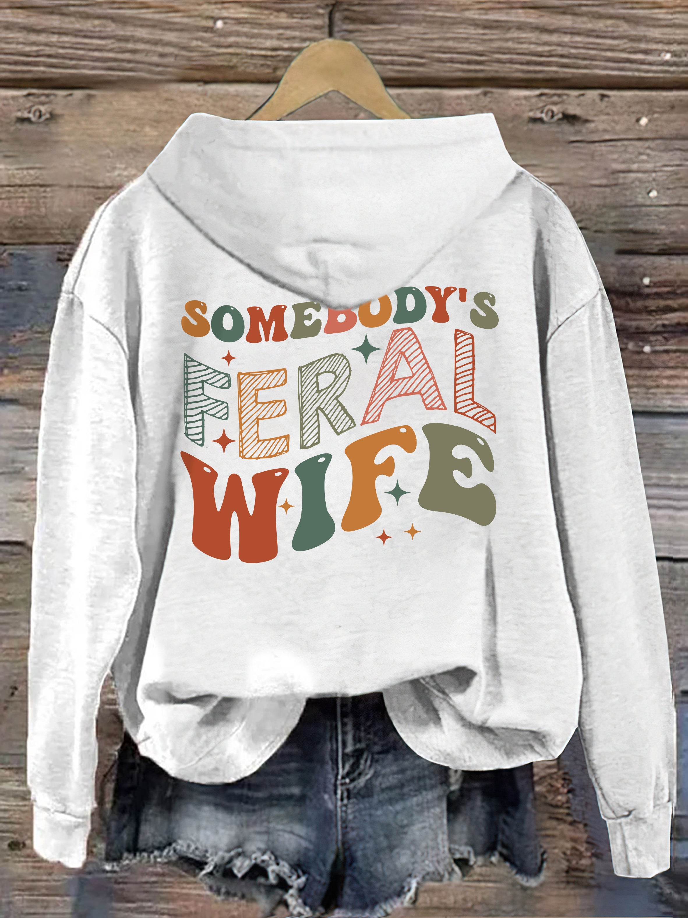 Somebody's Feral Wife Hoodie