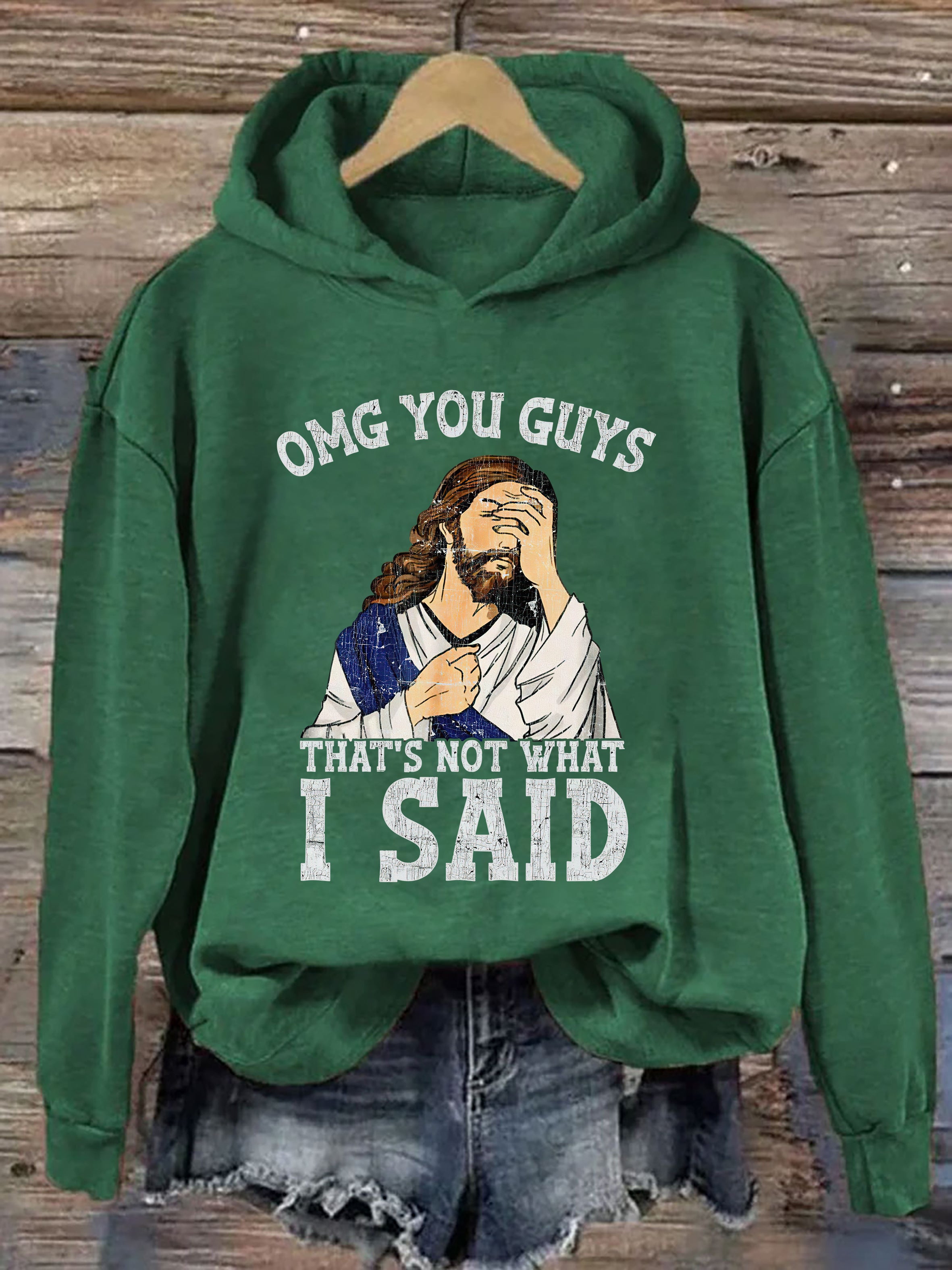 OMG You Guys That's Not What I Said Hoodie