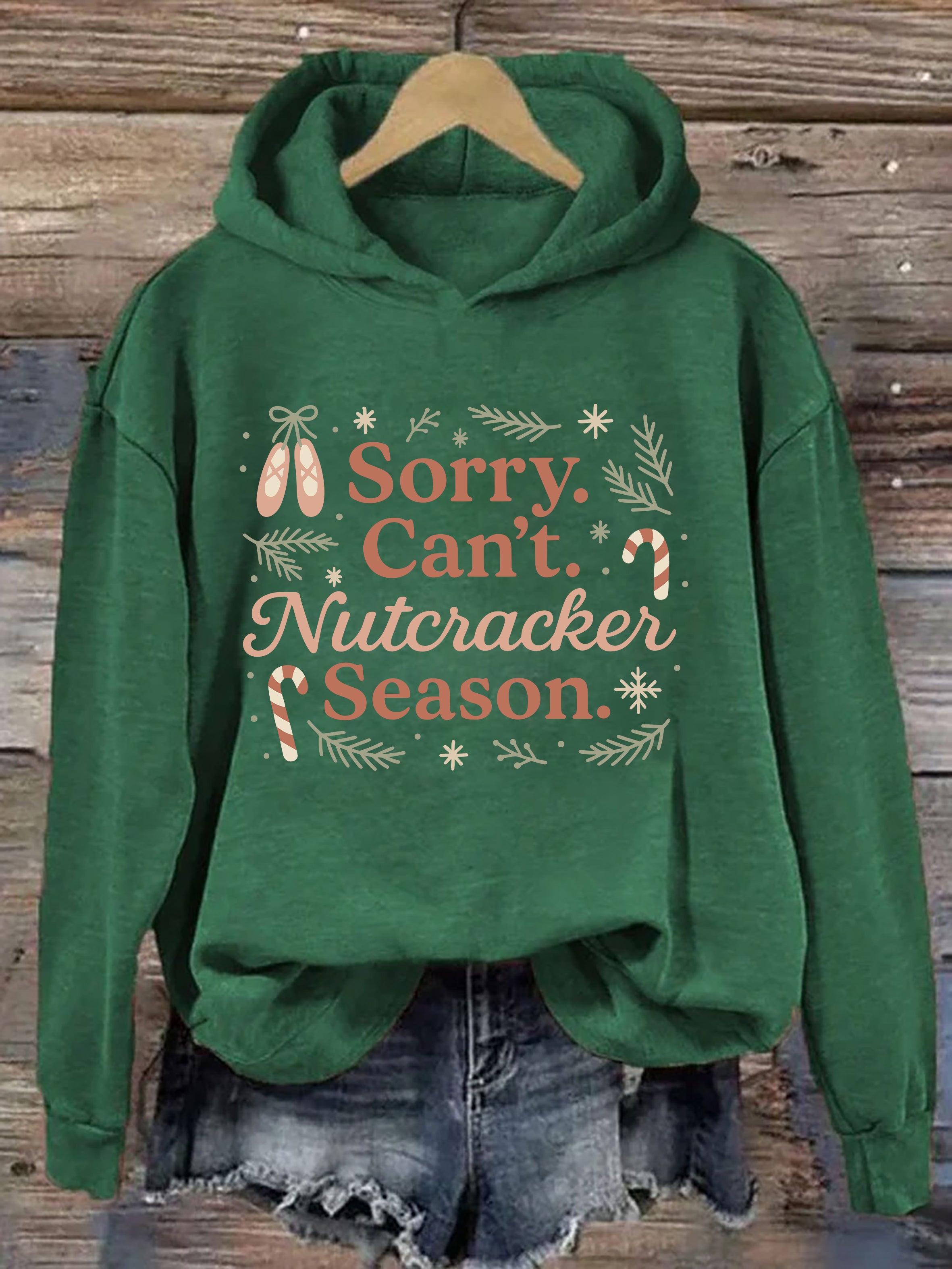 Sorry Can't Nutcracker Season Hoodie