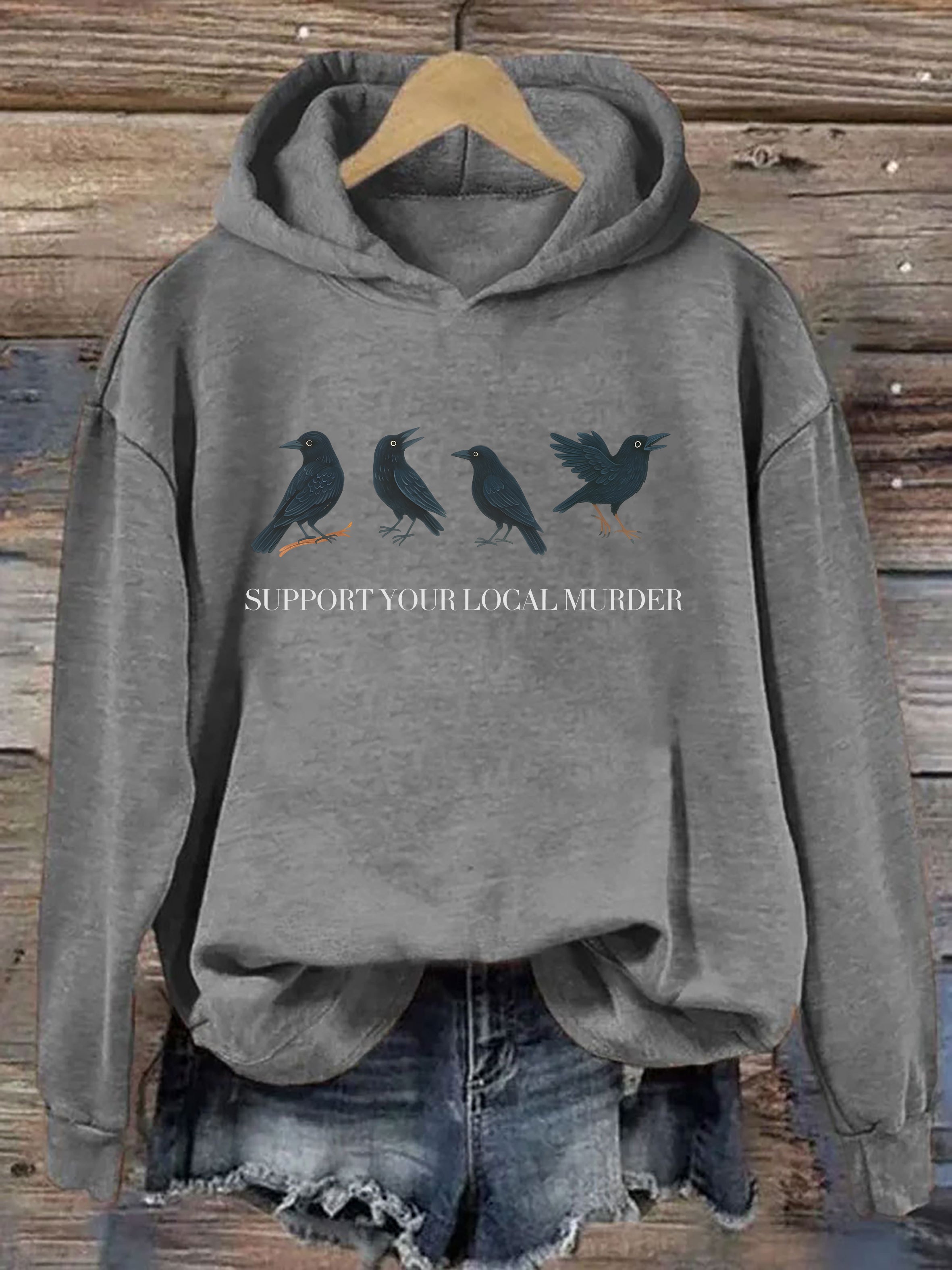 Support Your Local Murder Hoodie