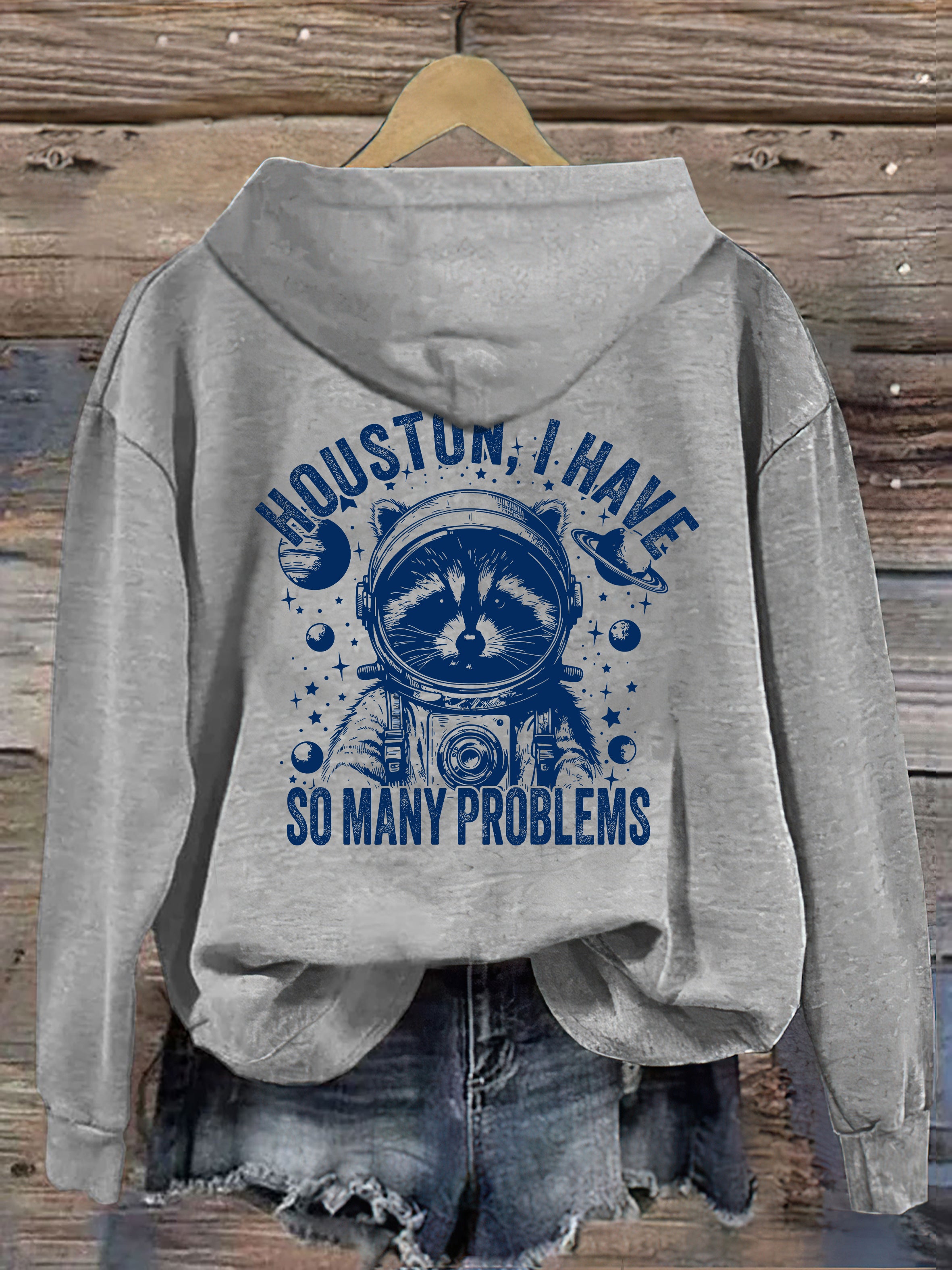 Houston I Have So Many Problems Hoodie
