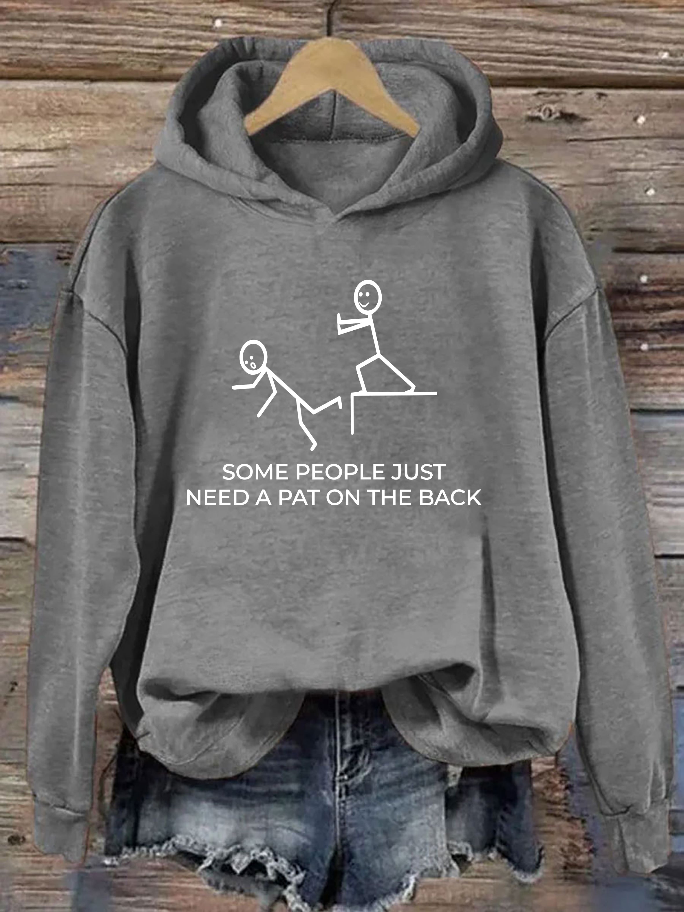 Some People Just Need A Pat On The Back Hoodie