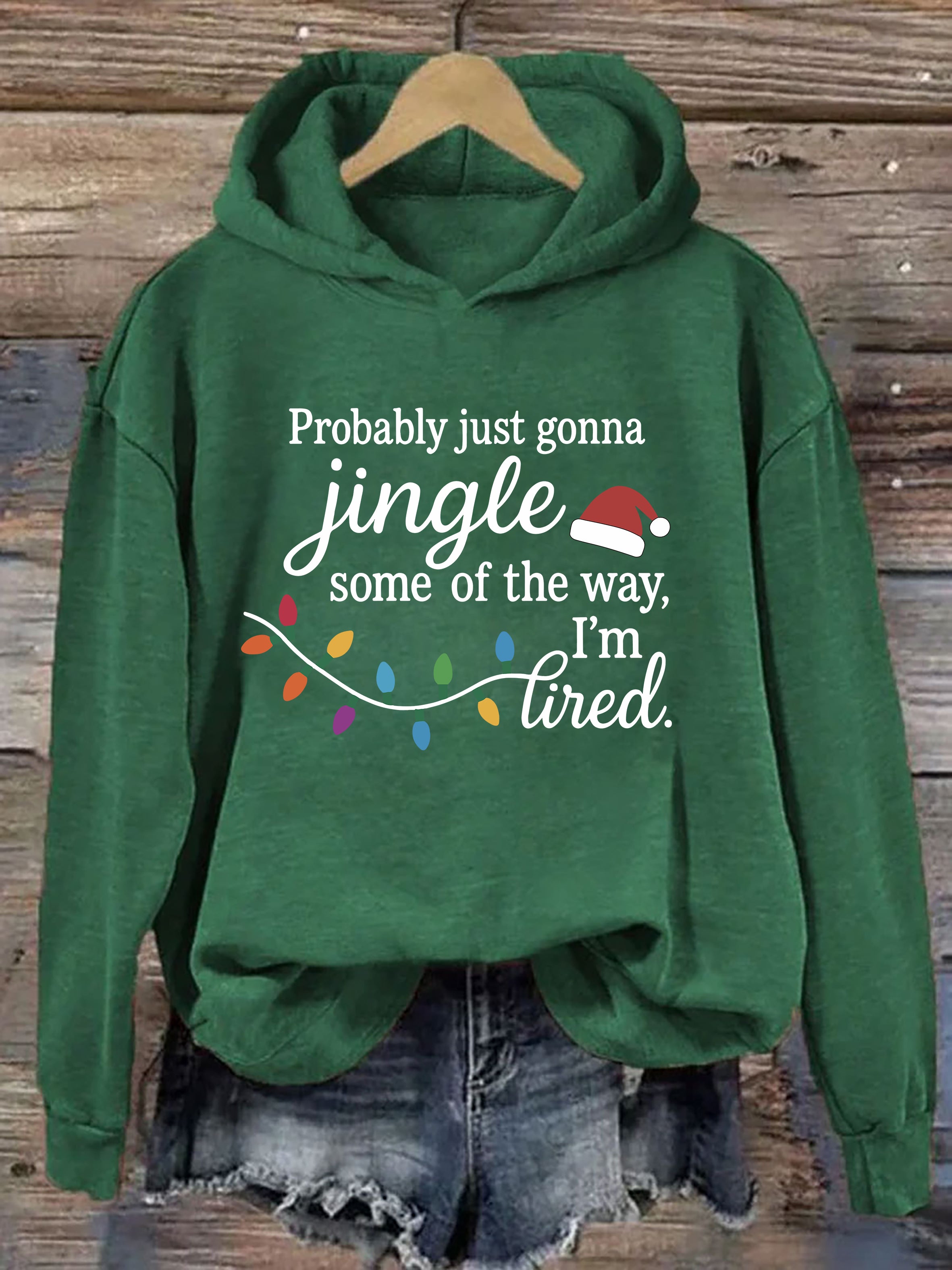 Probably Just Gonna Jingle Some Of The Way I'm Tired Hoodie