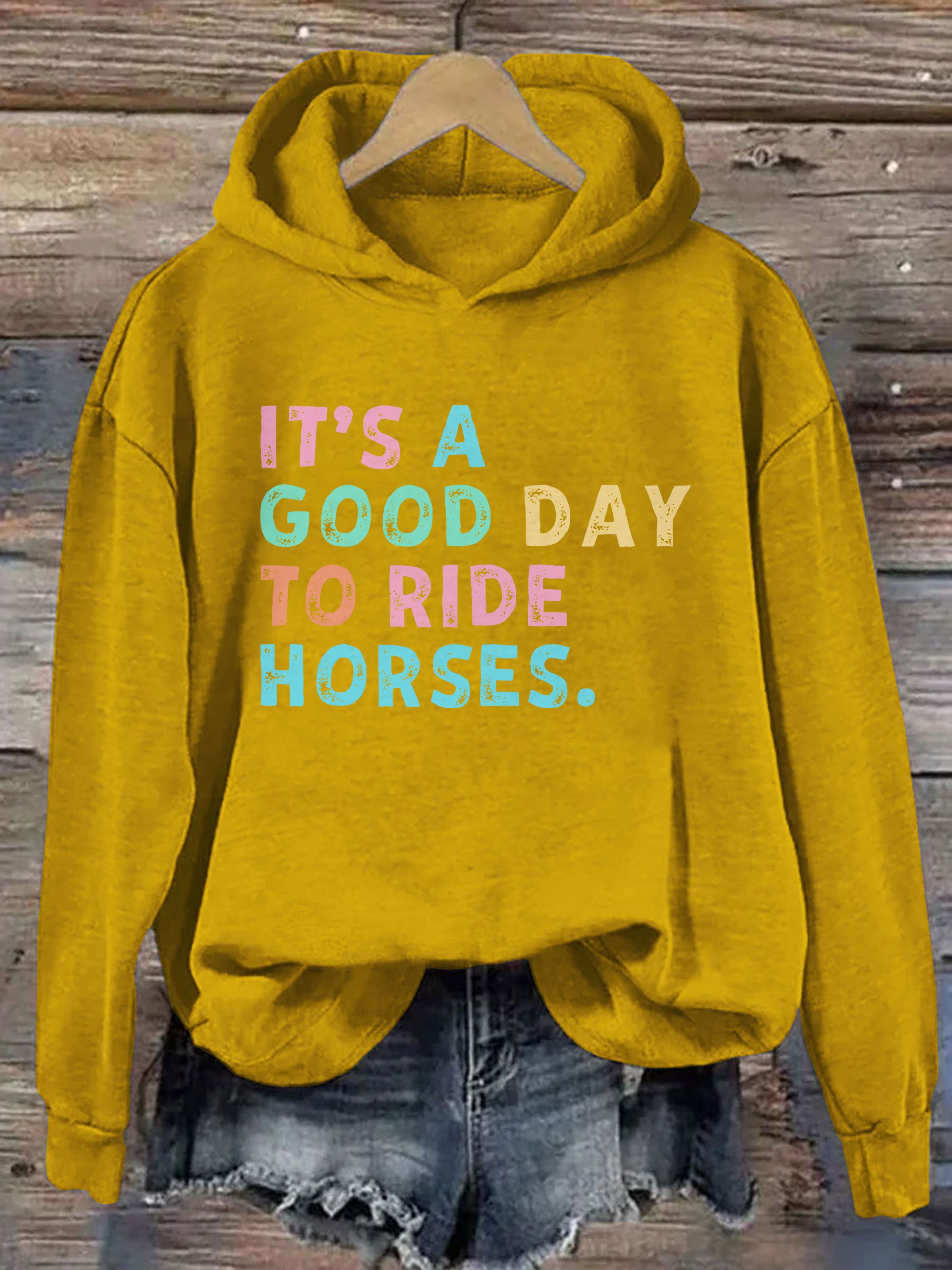 It's A Good Day To Ride Horses Hoodie