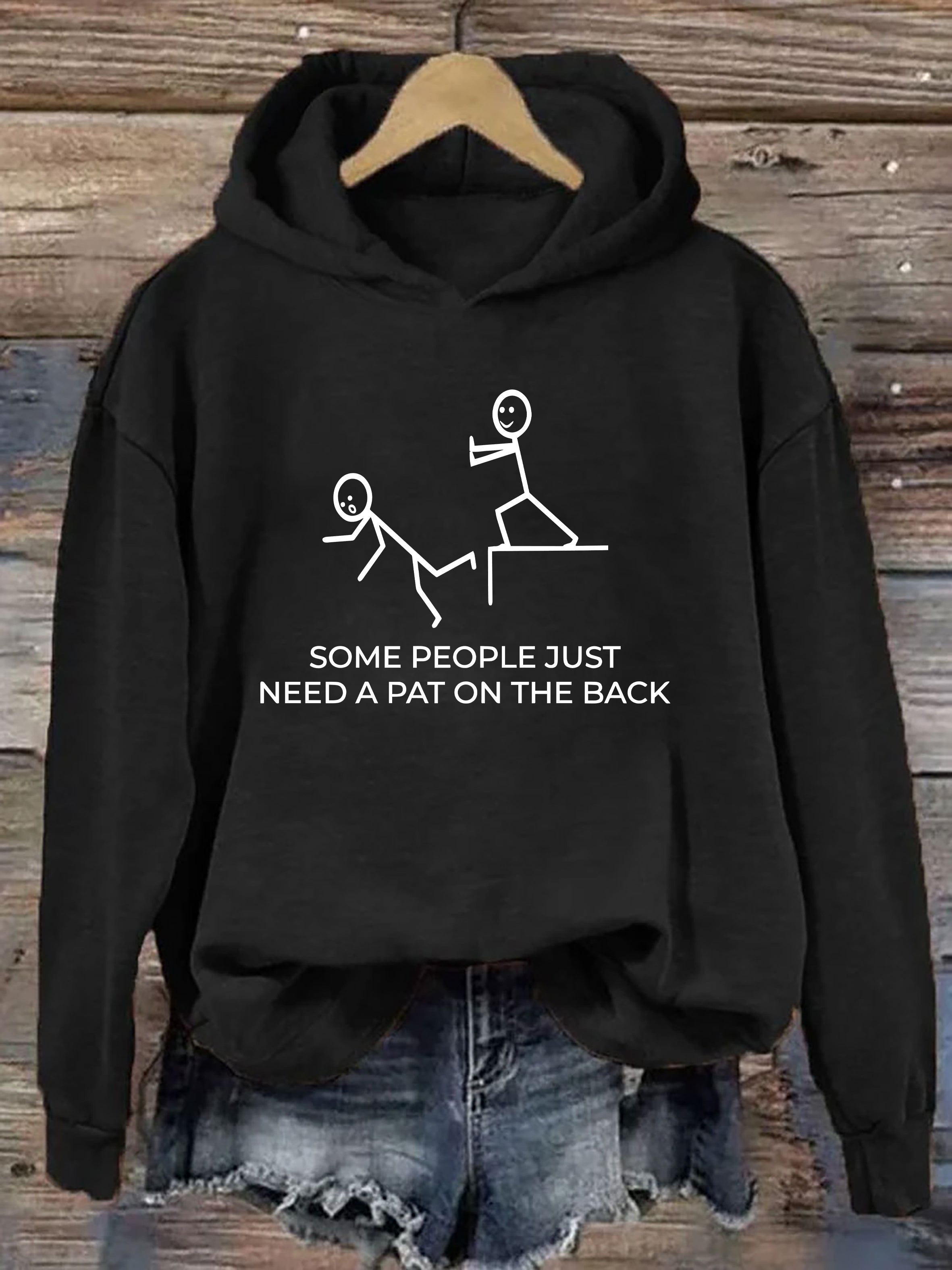Some People Just Need A Pat On The Back Hoodie
