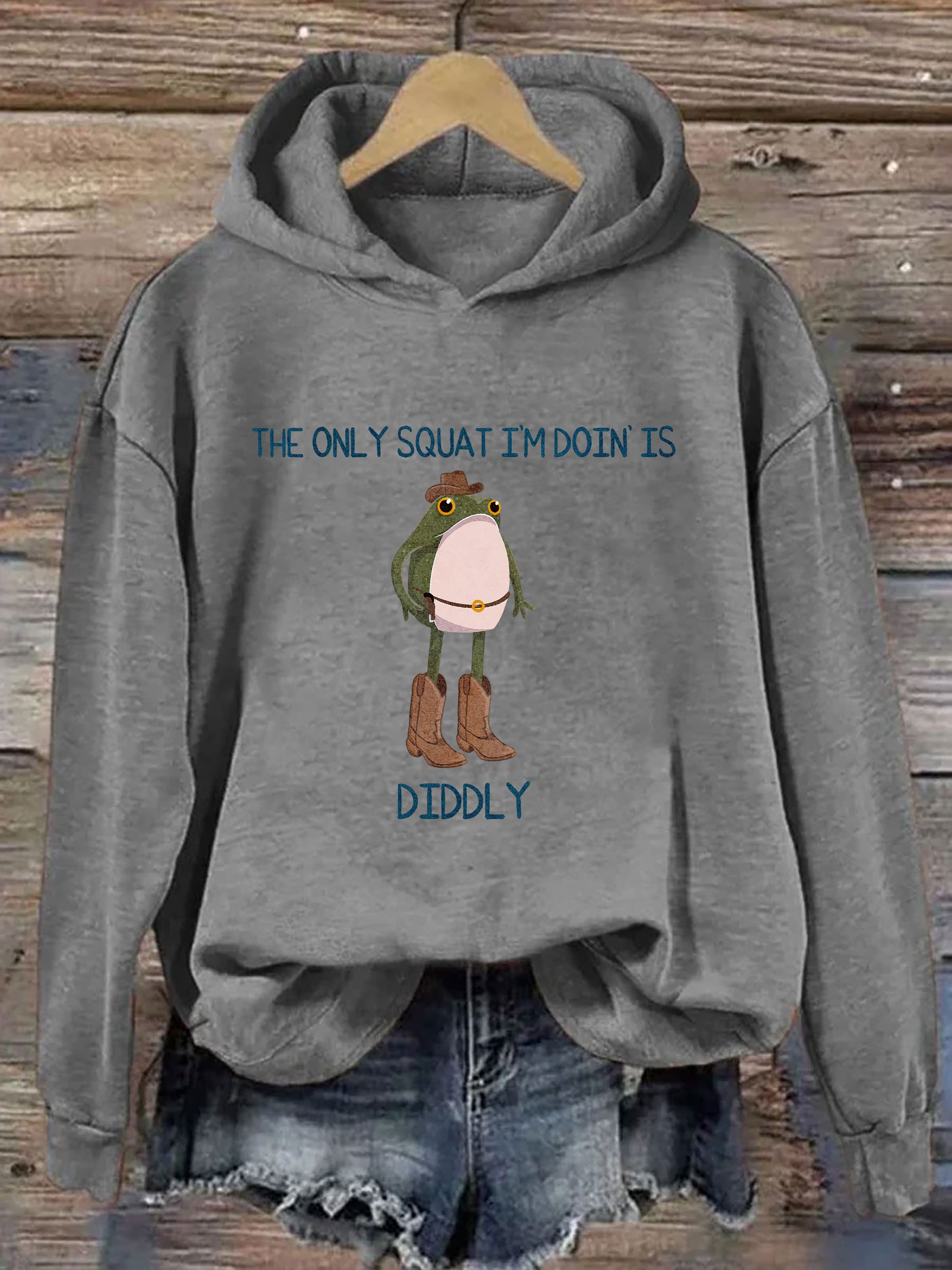 The Only Squat I'M Doin' Is Diddly Hoodie
