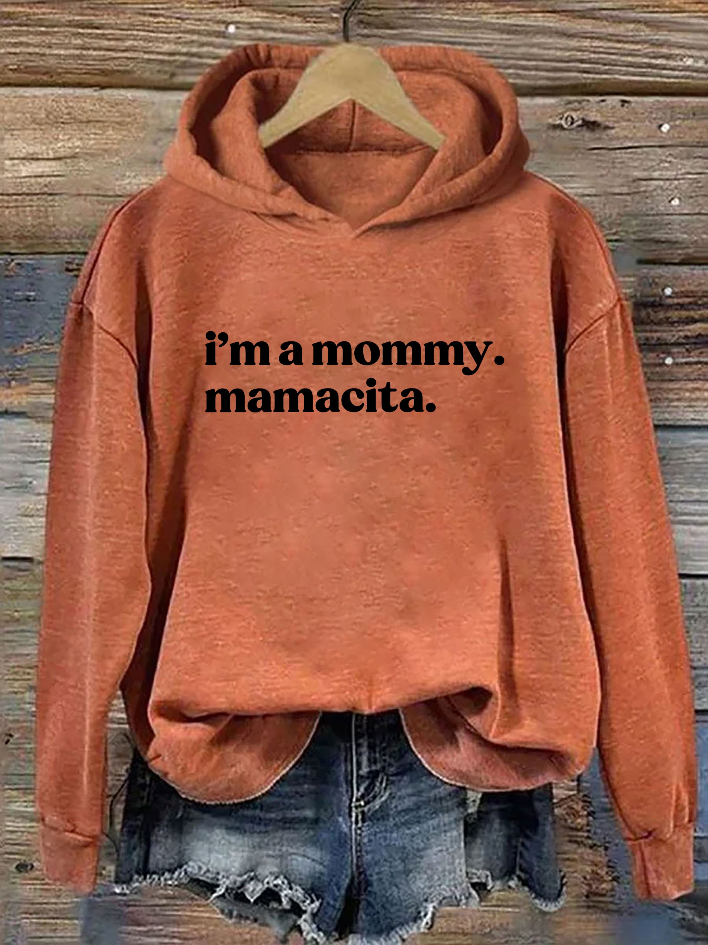 I'm a Mommy Mamacita Hoodie