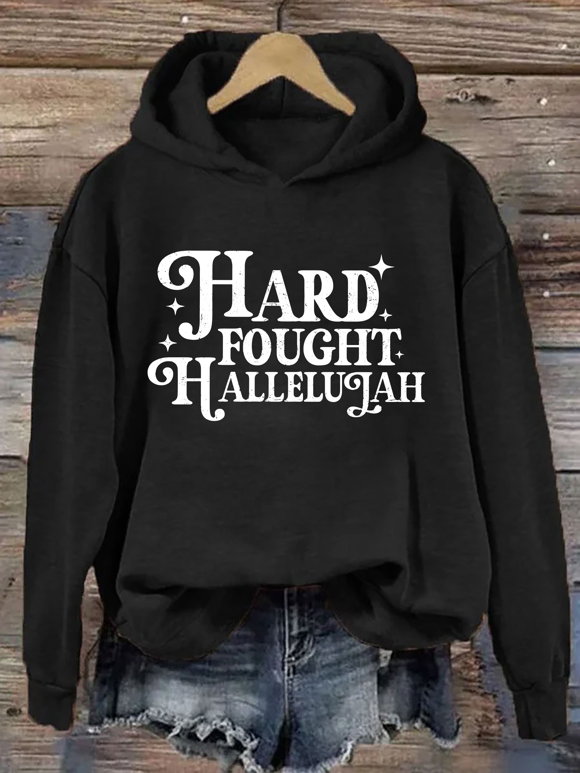 Hard Fought Hallelujah Hoodie