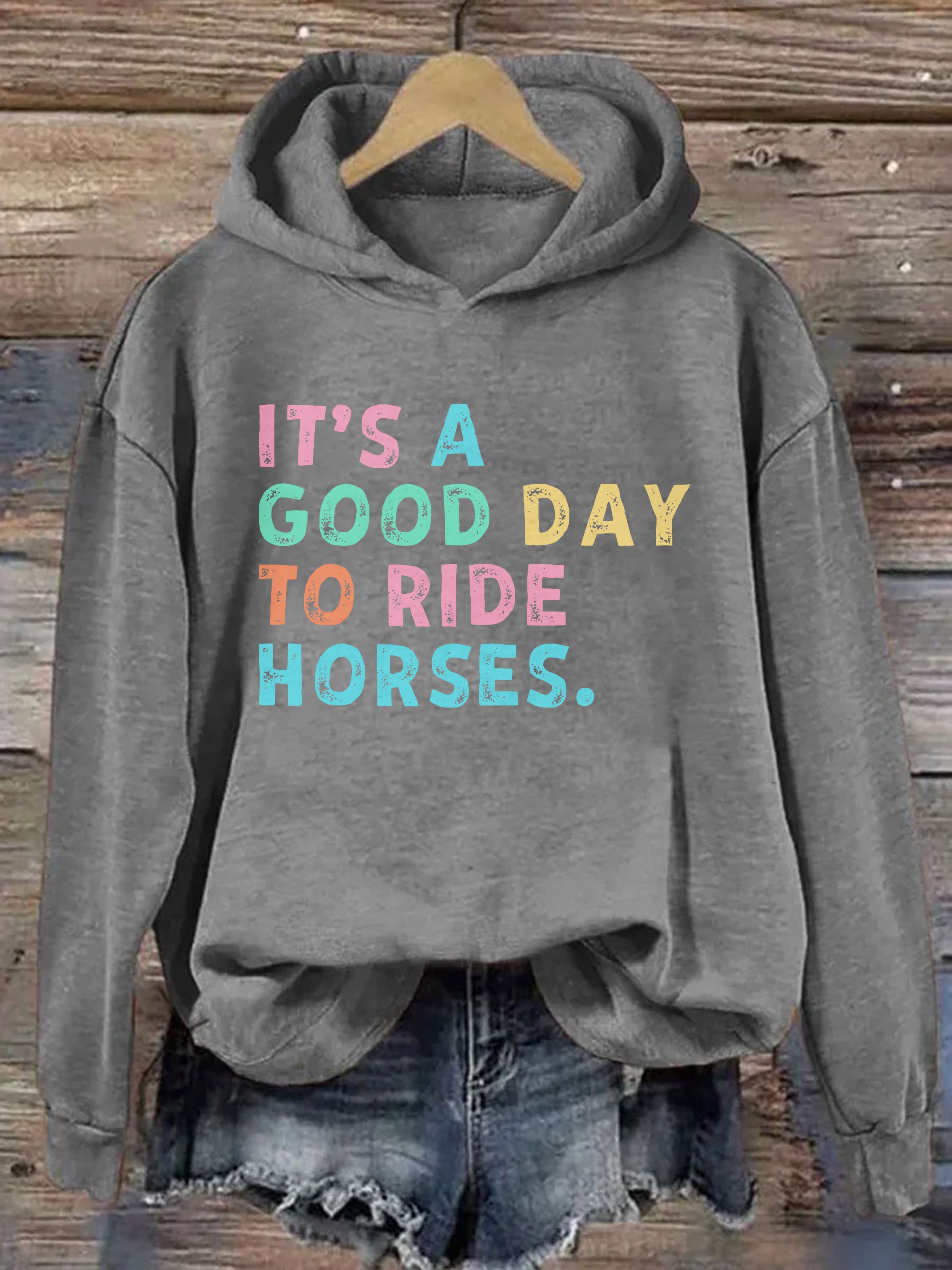 It's A Good Day To Ride Horses Hoodie