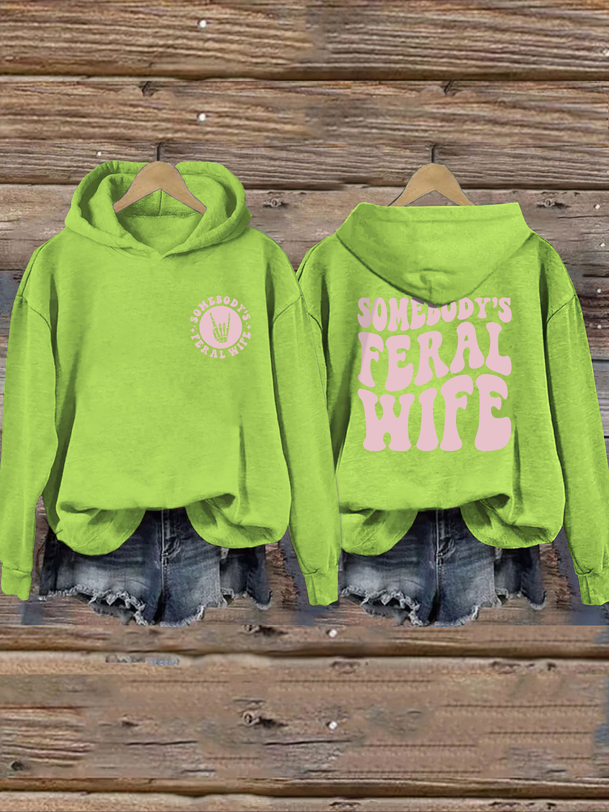 Somebody's  Feral Wife Hoodie