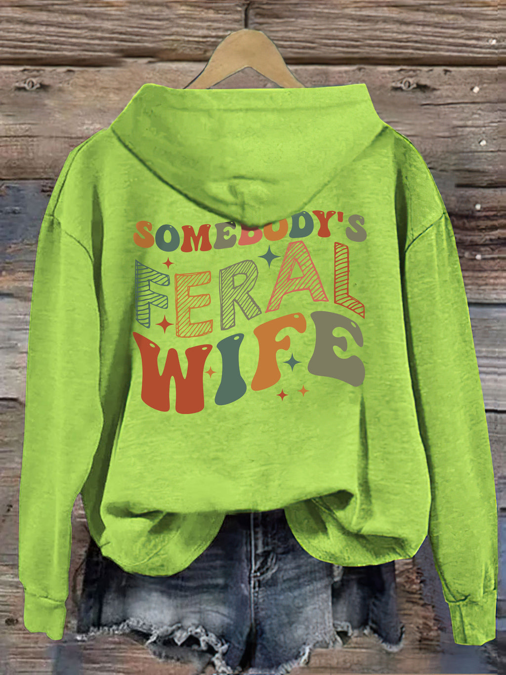 Somebody's Feral Wife Hoodie