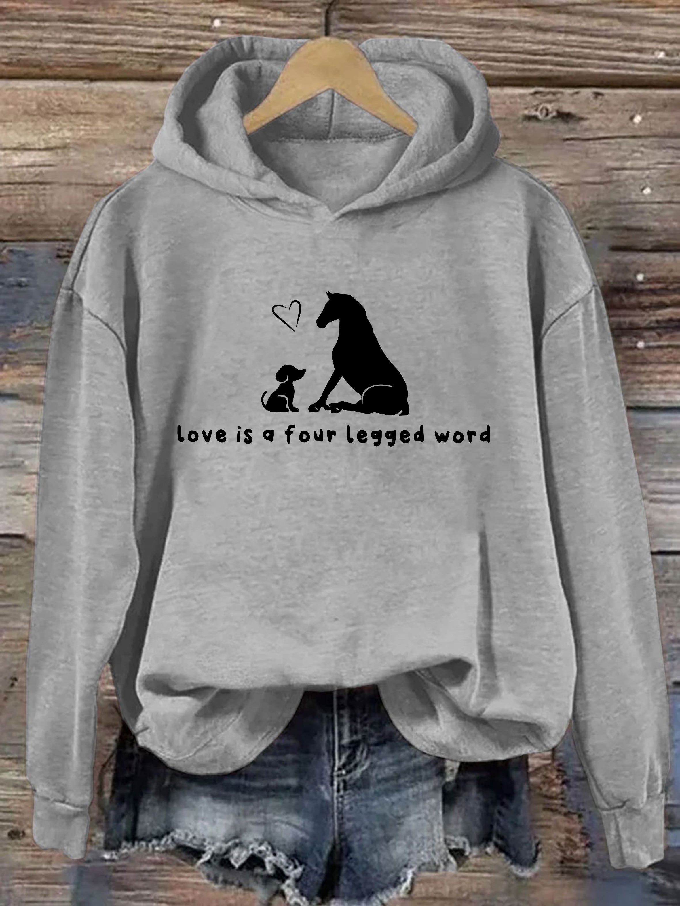 Love Is A Four Legged Word Hoodie