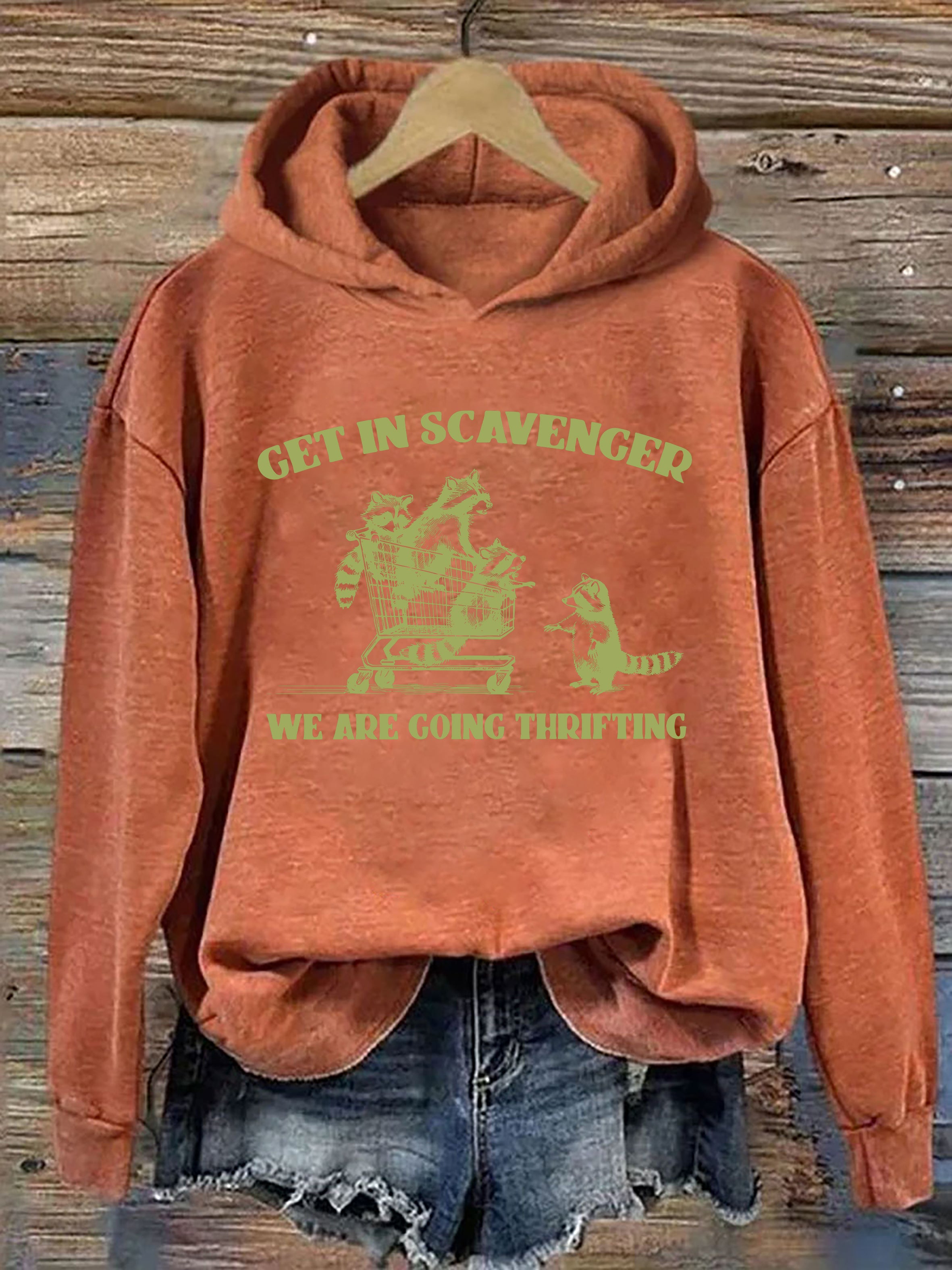 Get In Scavenger We're Going Thrifting Hoodie