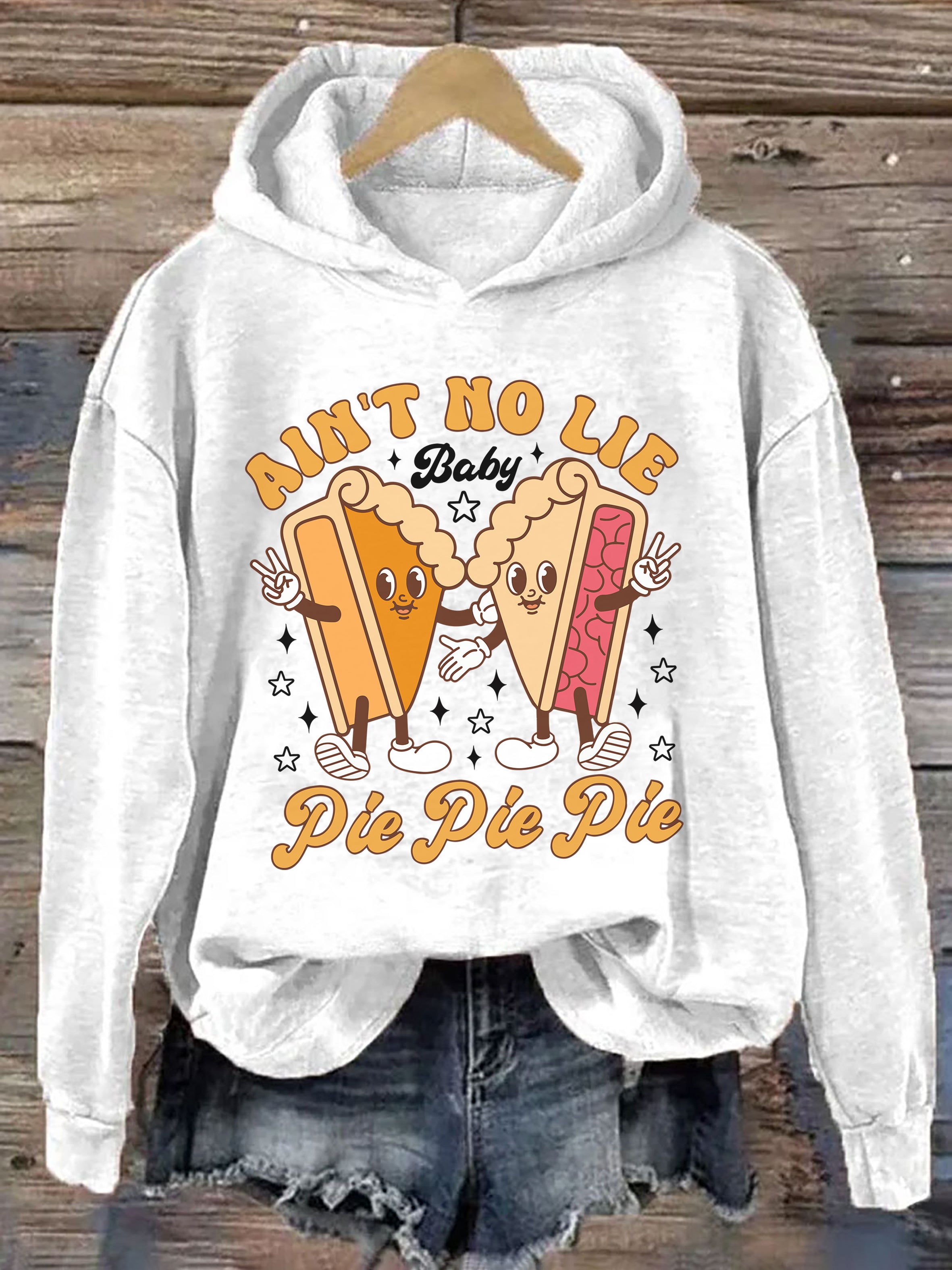 Aint No Lie Baby Pie Pie Pie Hoodie