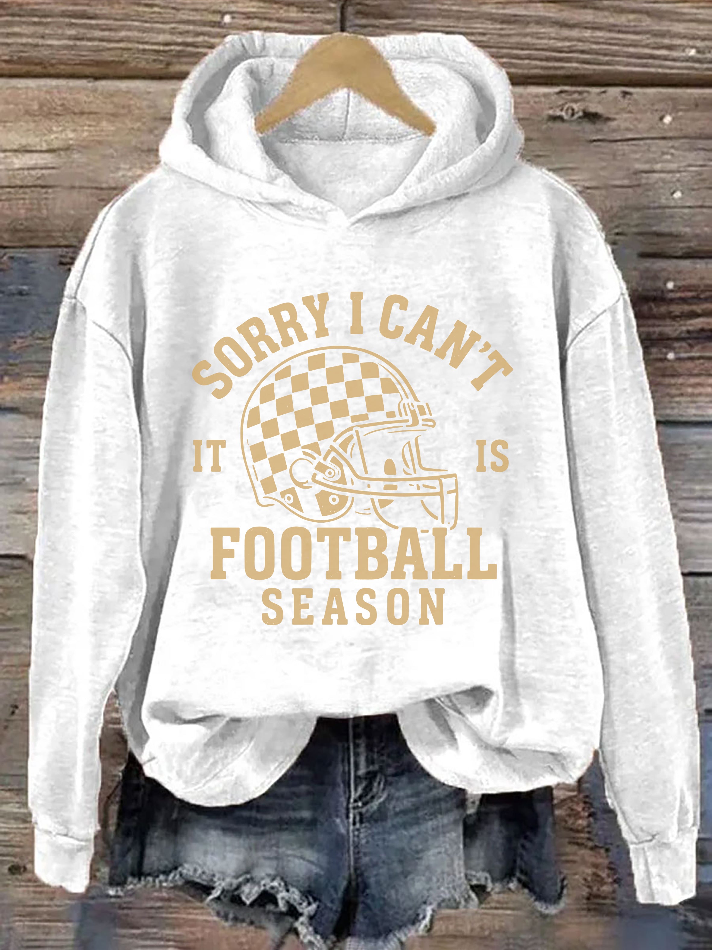 Sorry I Can't It Is Football Season Hoodie