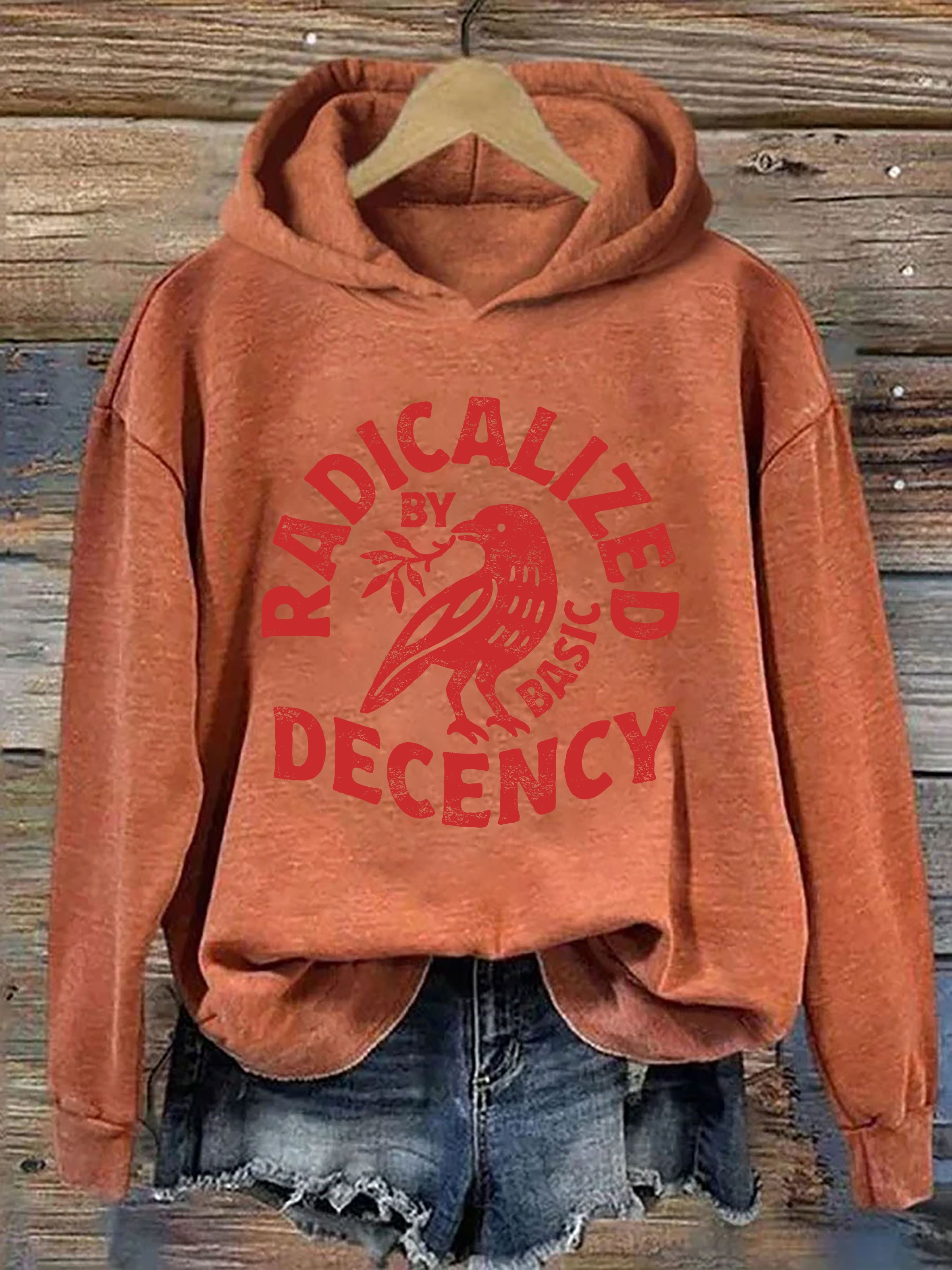 Radicalized By Basic Decency Hoodie
