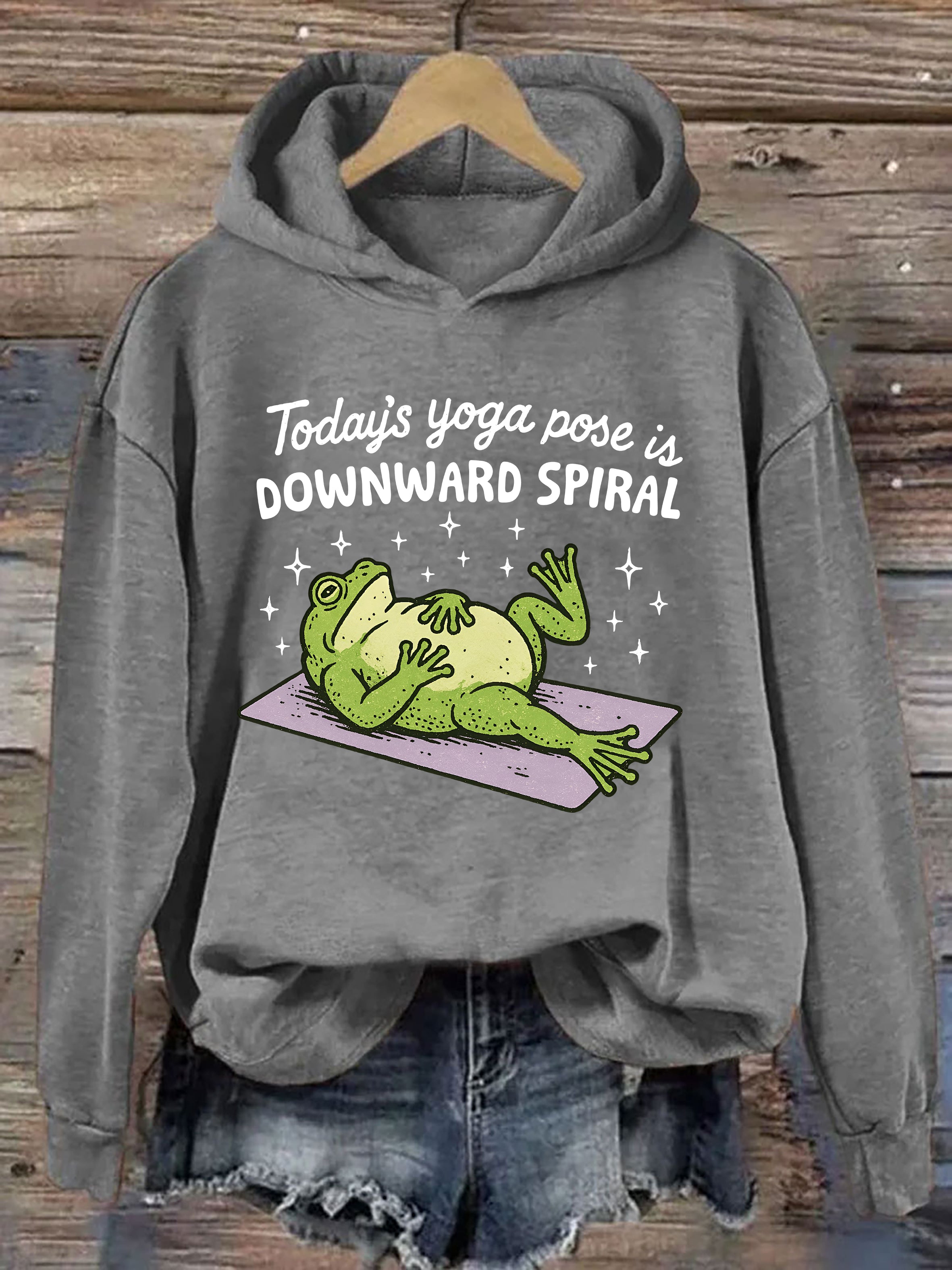 Today's Yoga Pose Is Downward Spiral Frog Hoodie