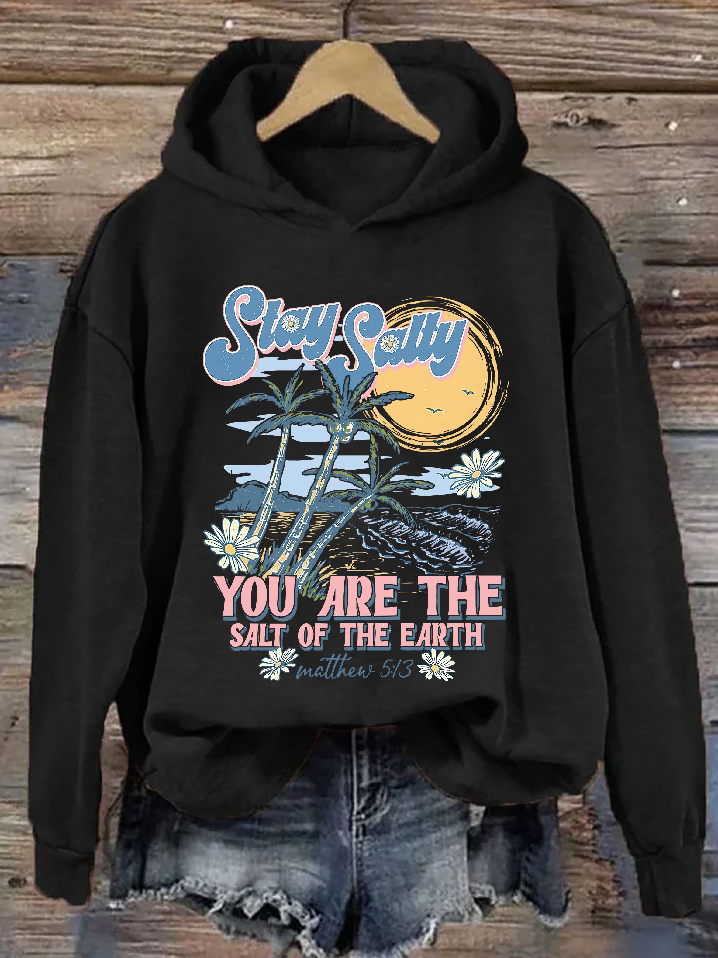 You Are The Salt Of The Earth Hoodie