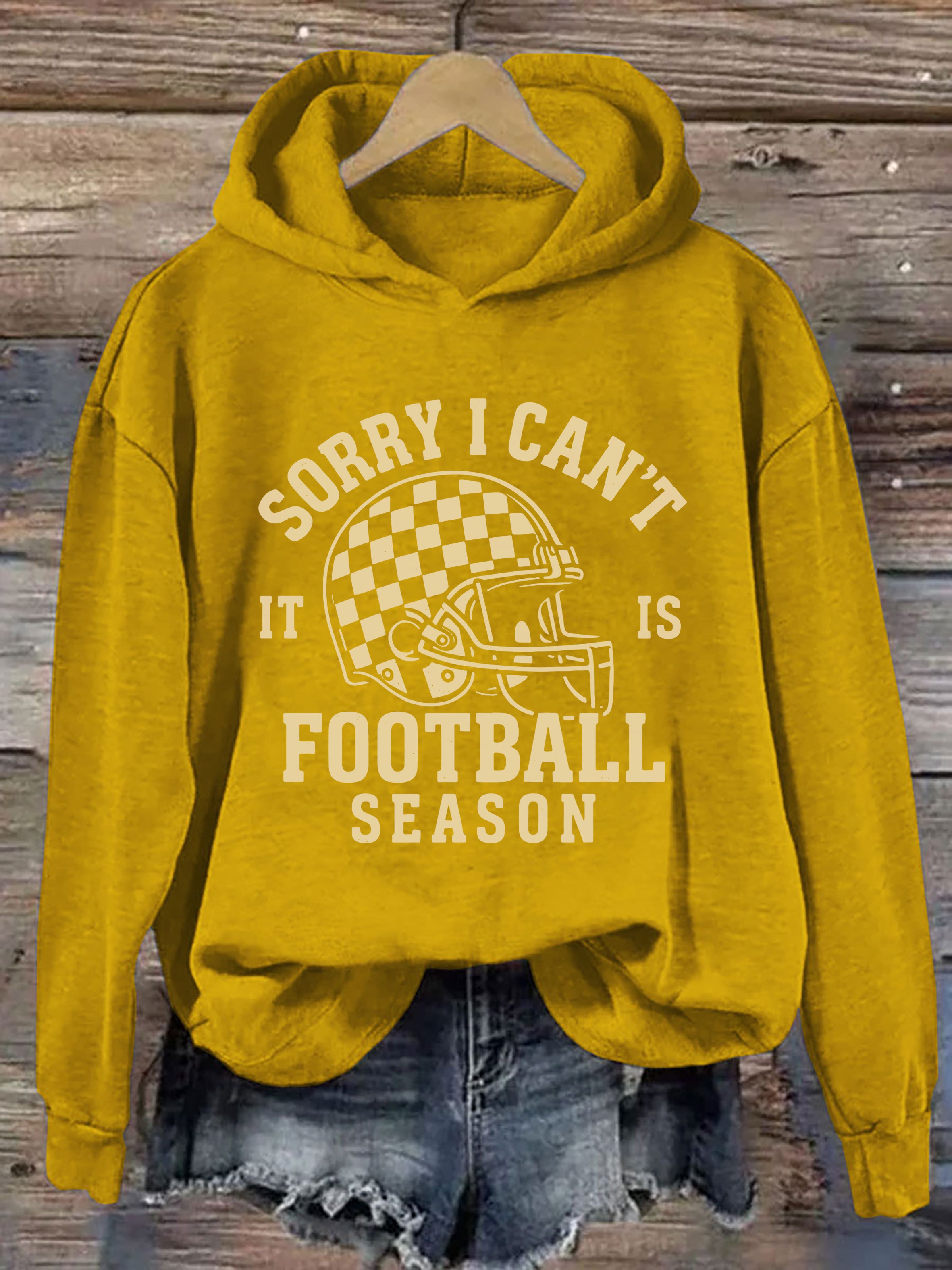 Sorry I Can't It Is Football Season Hoodie