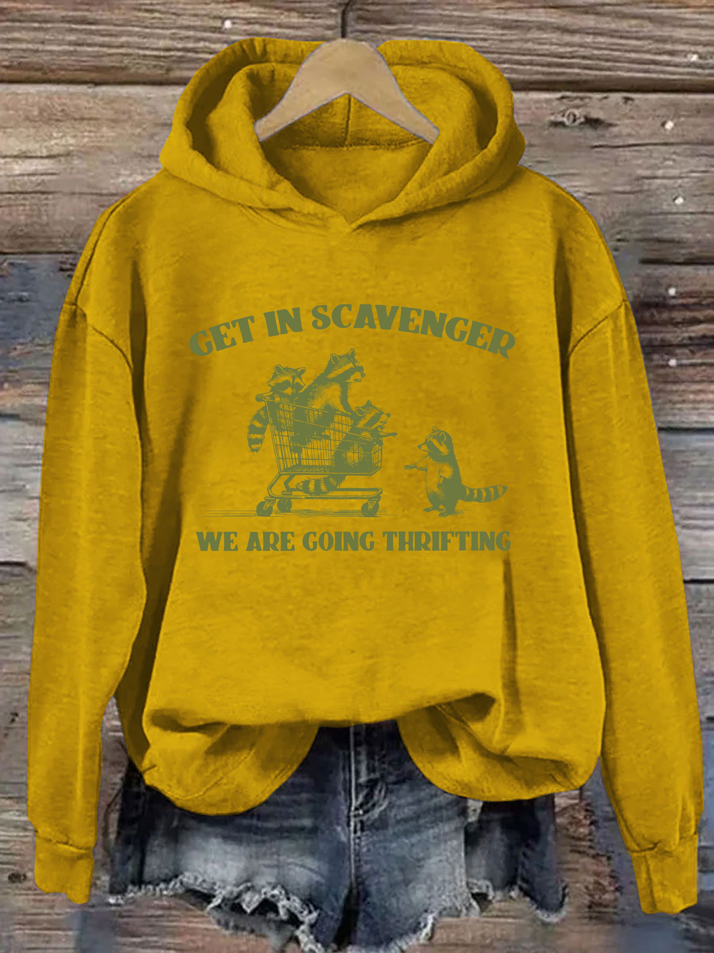 Get In Scavenger We're Going Thrifting Hoodie