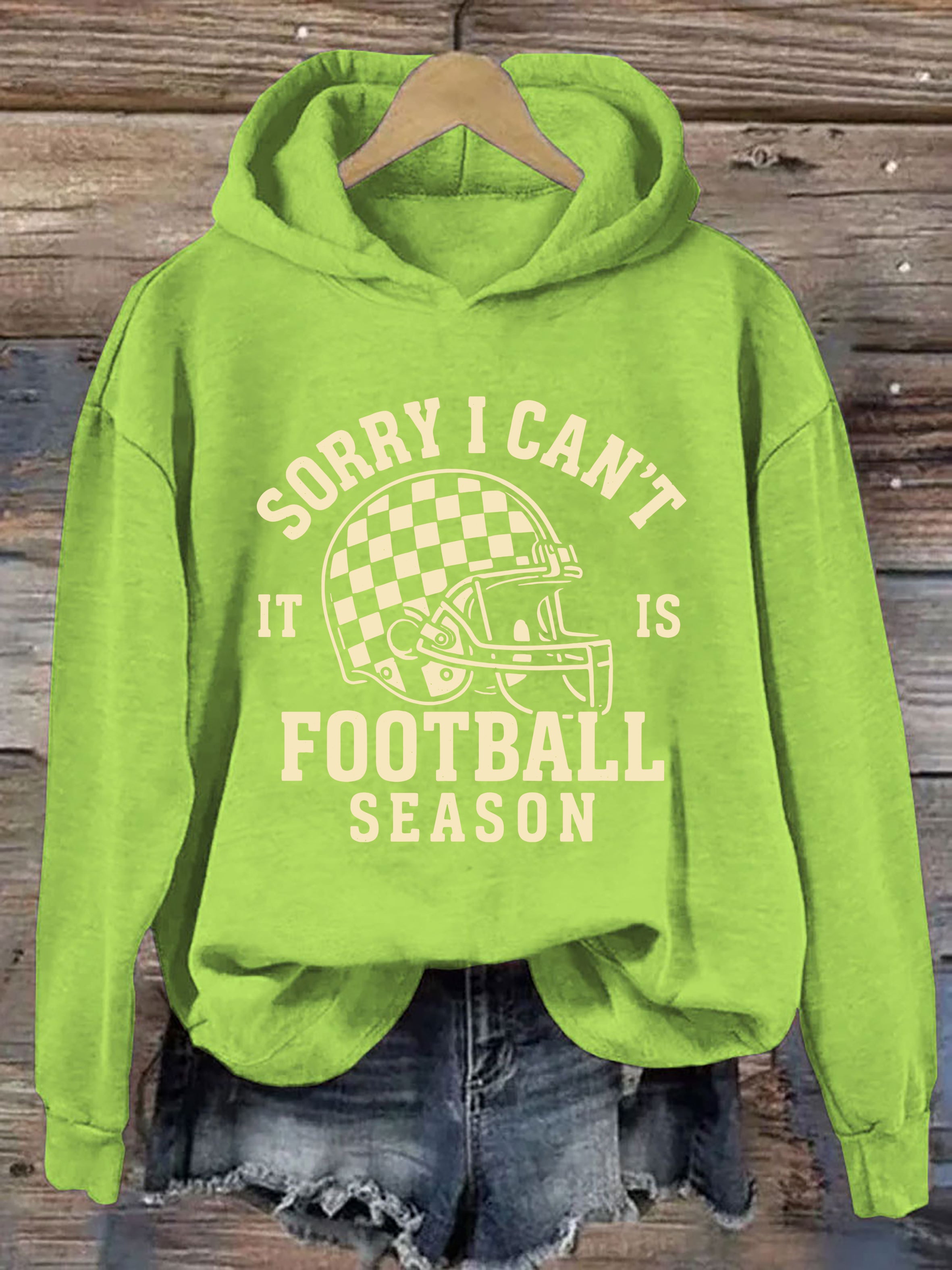 Sorry I Can't It Is Football Season Hoodie