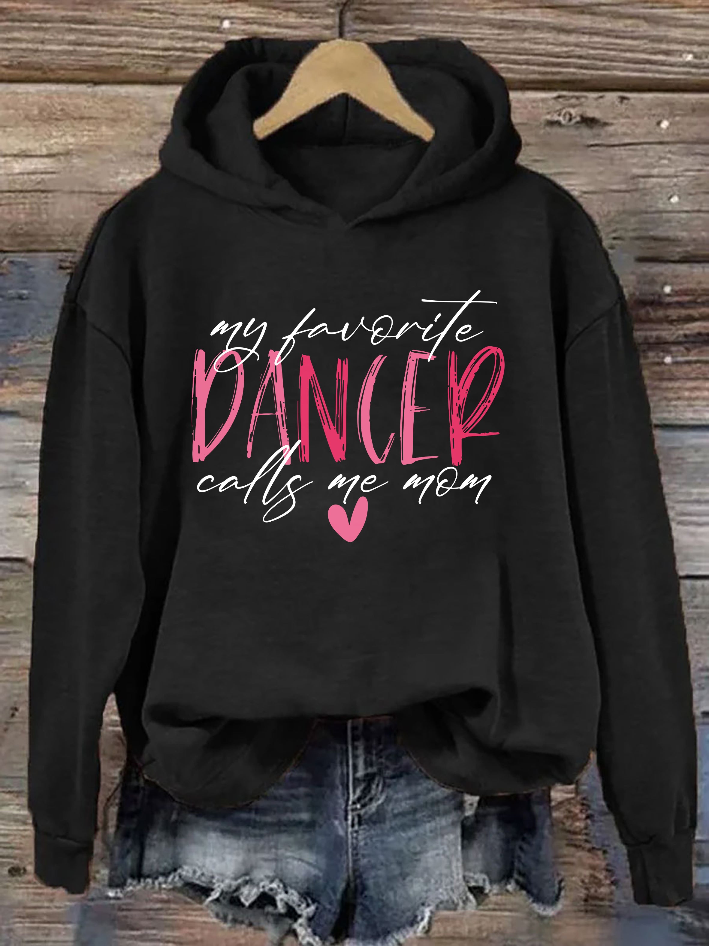 My Favorite Dancer Calls Me Mom Hoodie